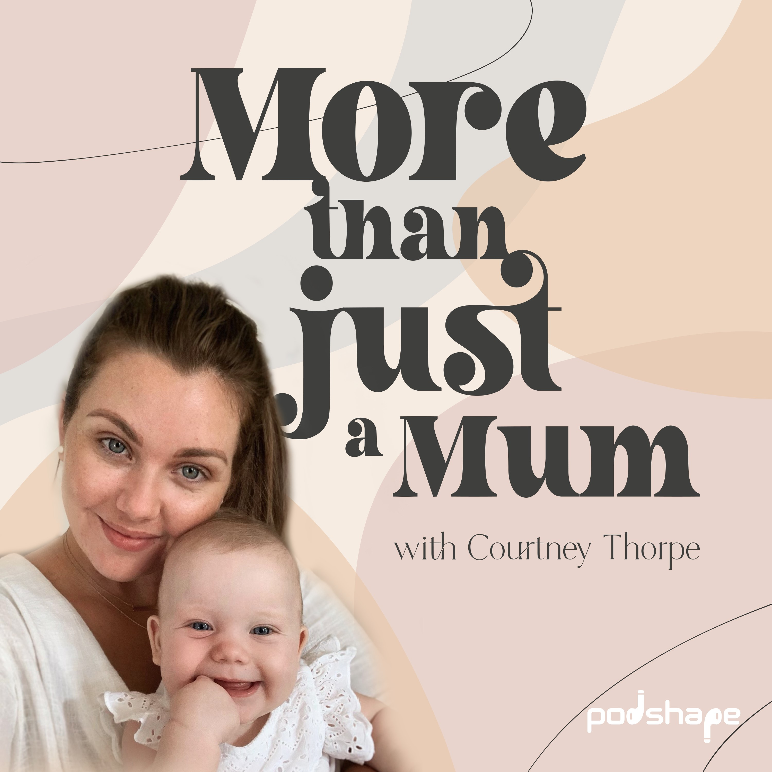 I am Courtney Thorpe, more than just a Mum