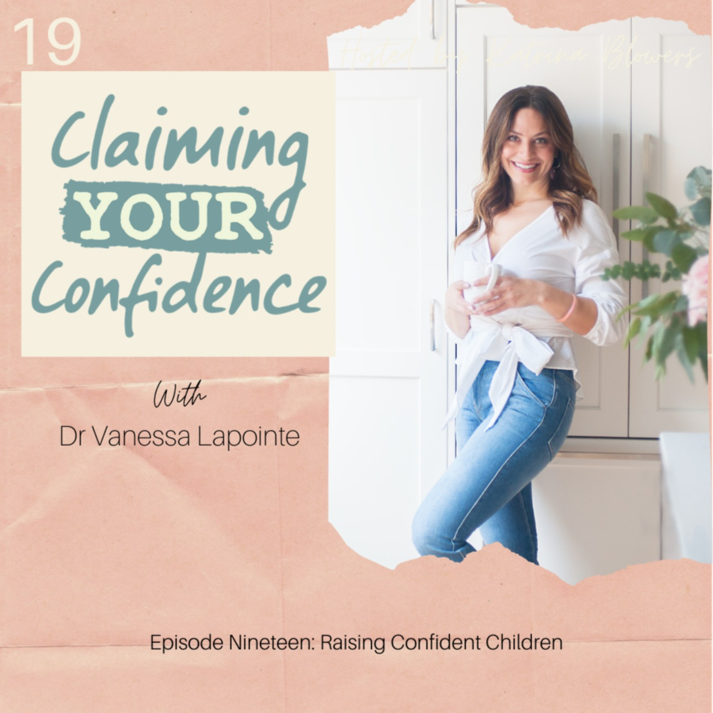 Raising Confident Children with Dr Vanessa Lapointe