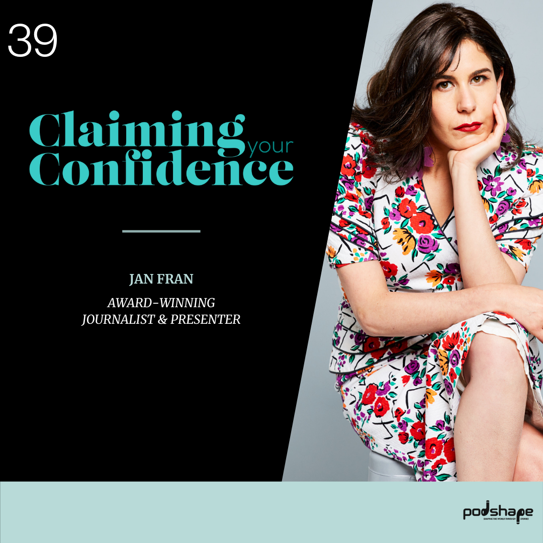Jan Fran on Confidence