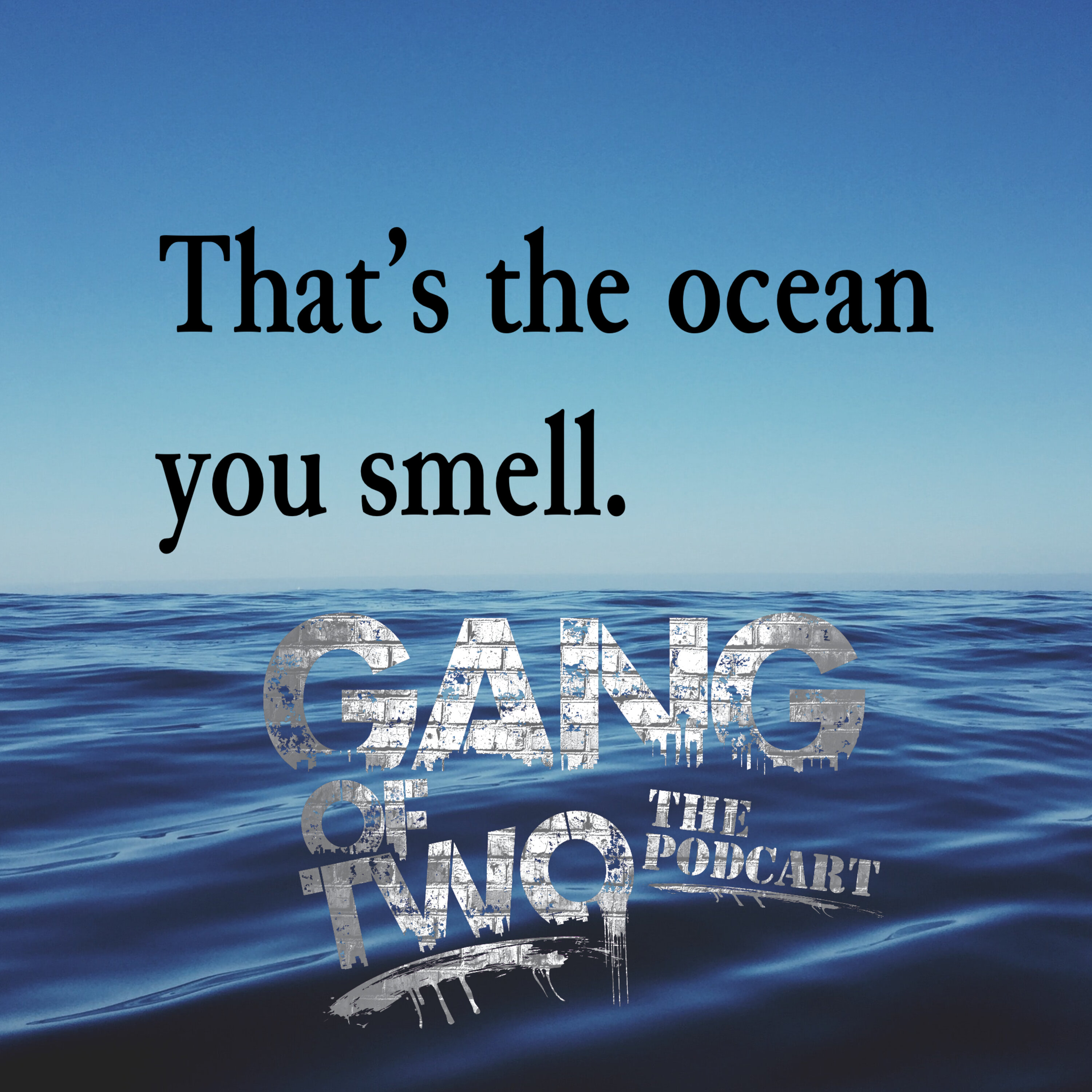 THAT'S THE OCEAN YOU SMELL Image