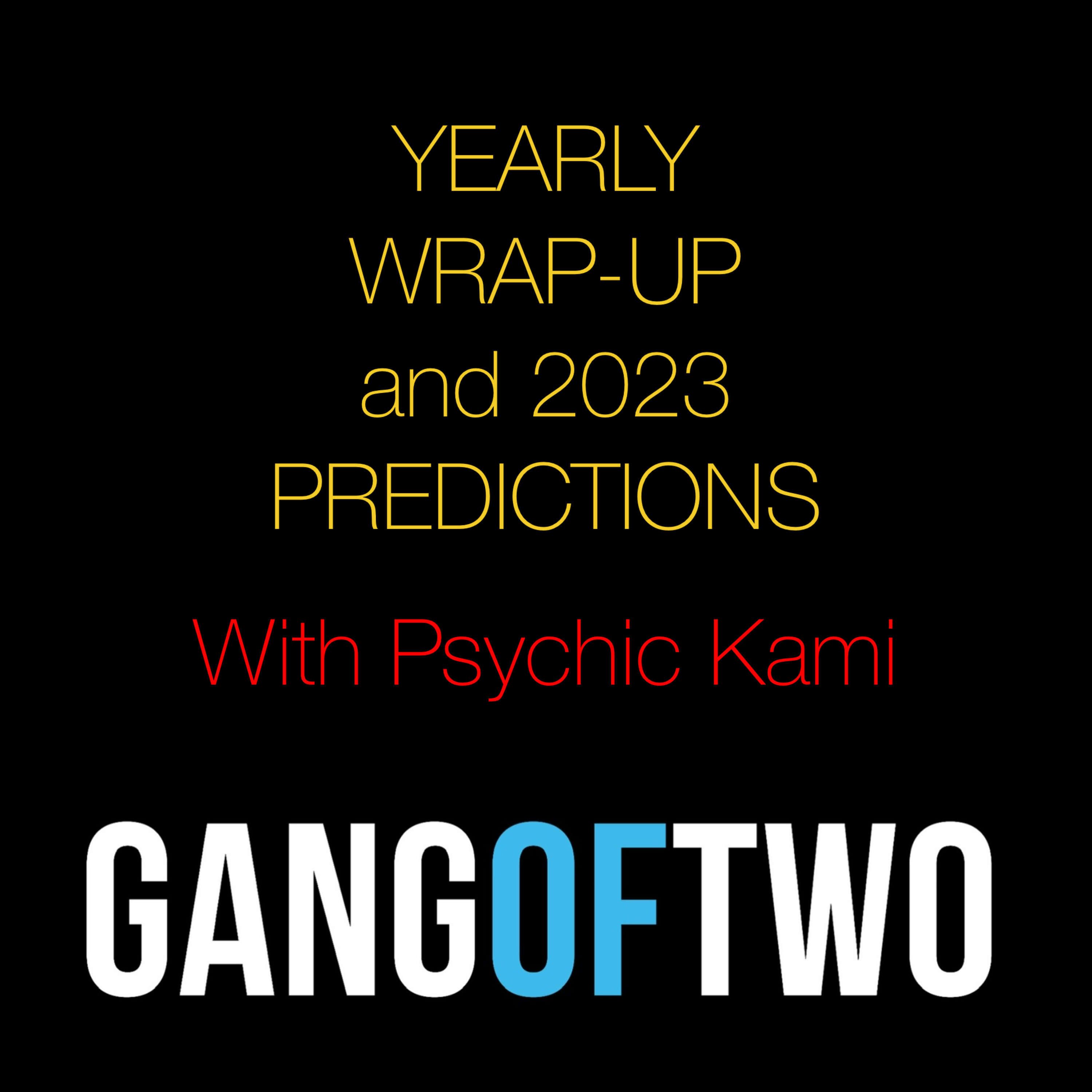 YEARLY WRAP-UP AND 2023 PREDICTIONS WITH PSYCHIC KAMI