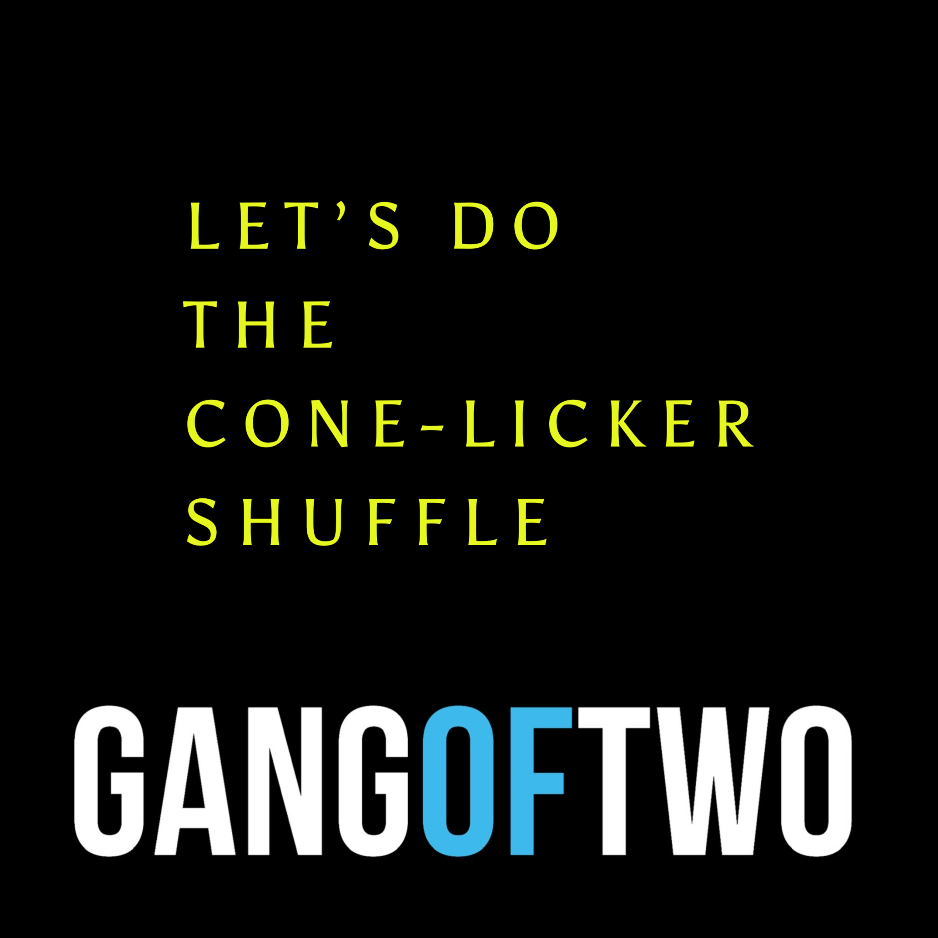 LET'S DO THE CONE-LICKER SHUFFLE Image