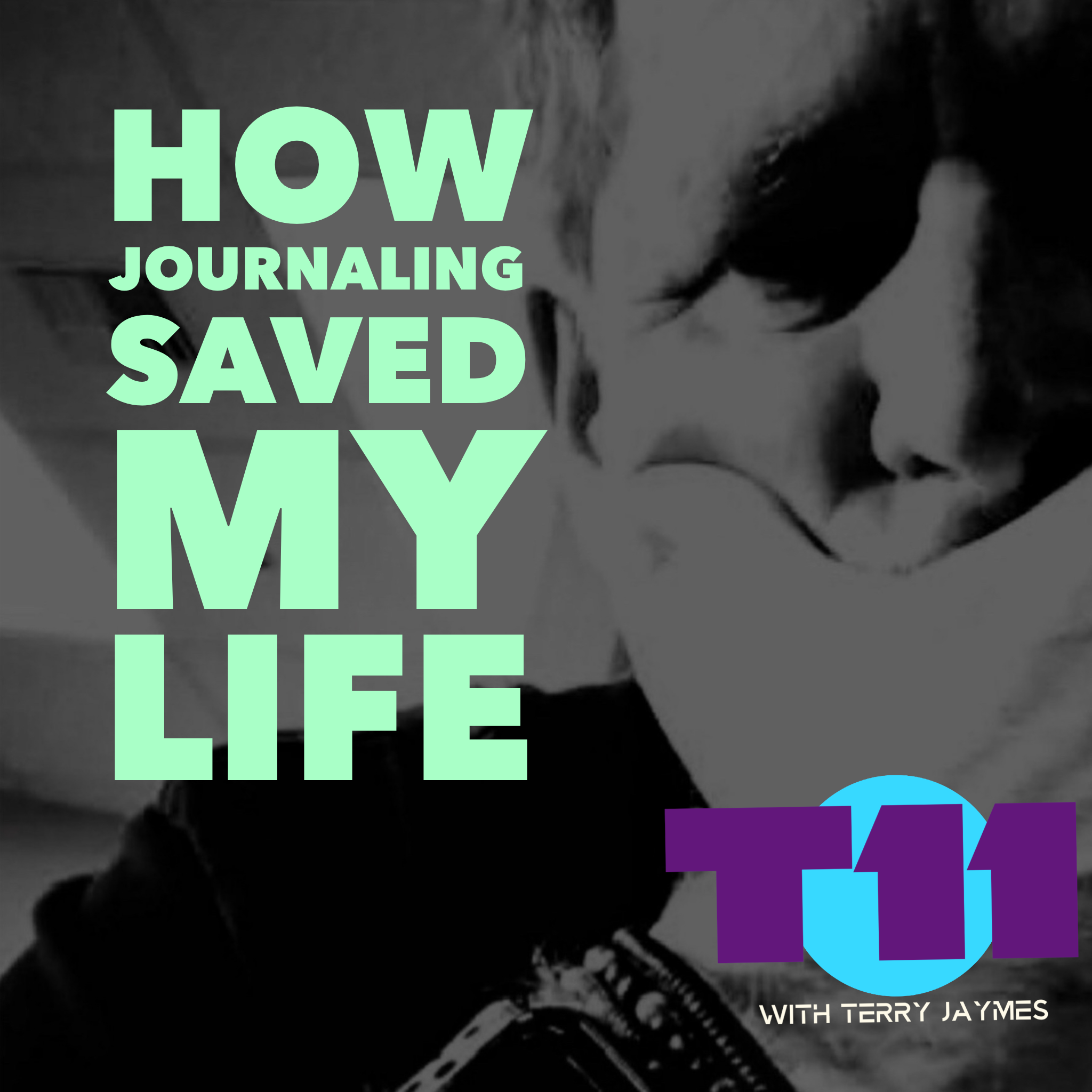 HOW JOURNALING SAVED MY LIFE