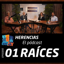 Herencias Podcast - 2024-2-17