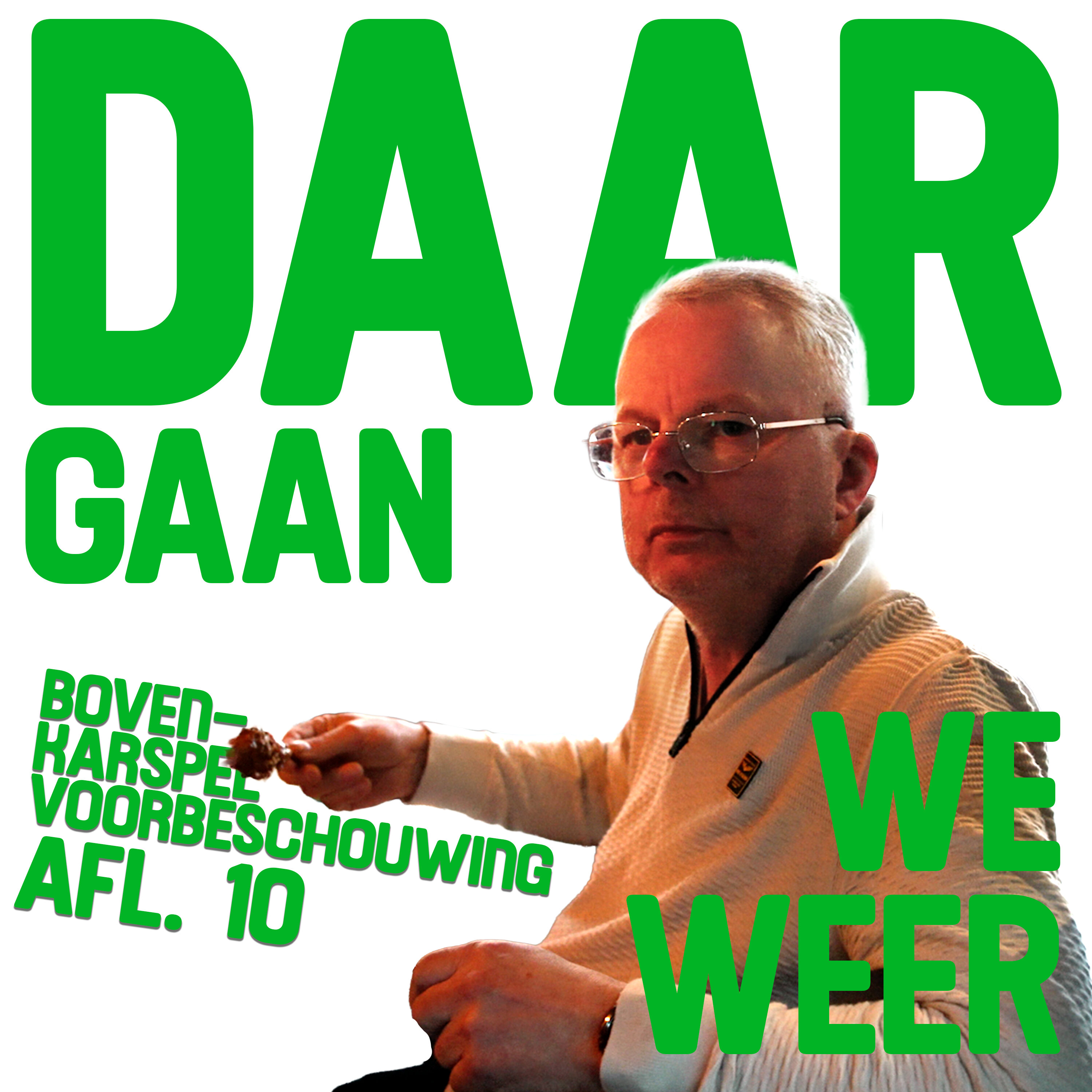 Daar Gaan We Weer 10 - Voorbeschouwing - ‘Bovenkarspel’ episode artwork