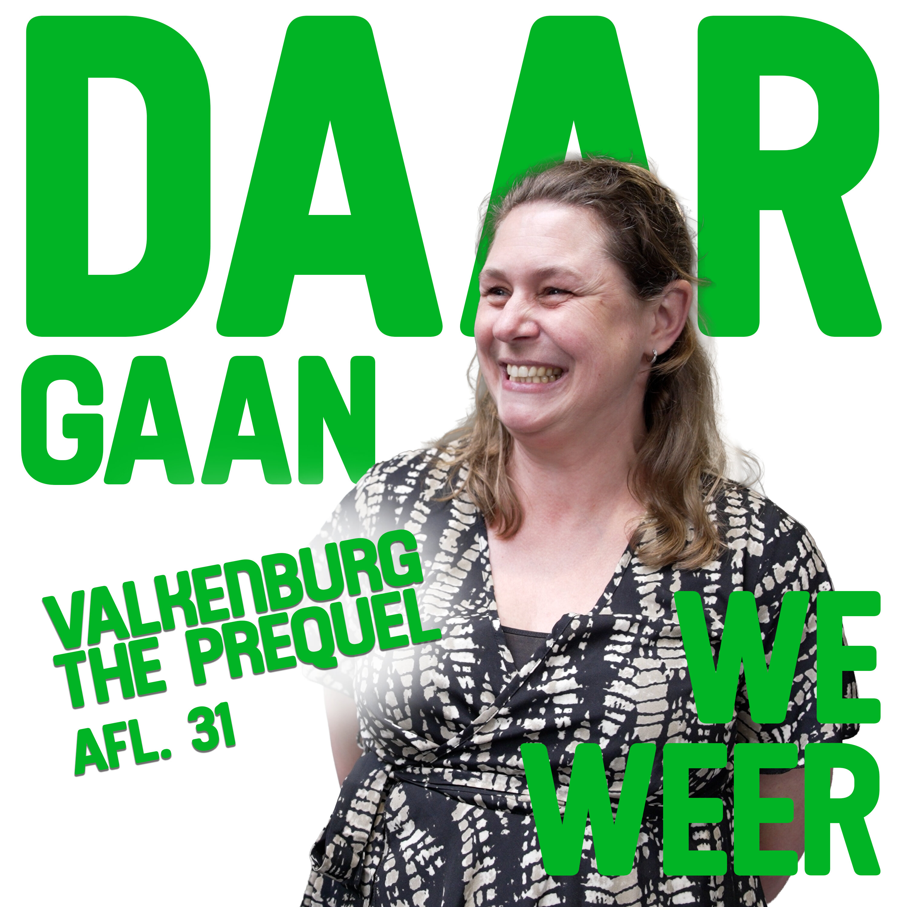 ‘Valkenburg THE PREQUEL’ - Daar Gaan We Weer Aflevering 31