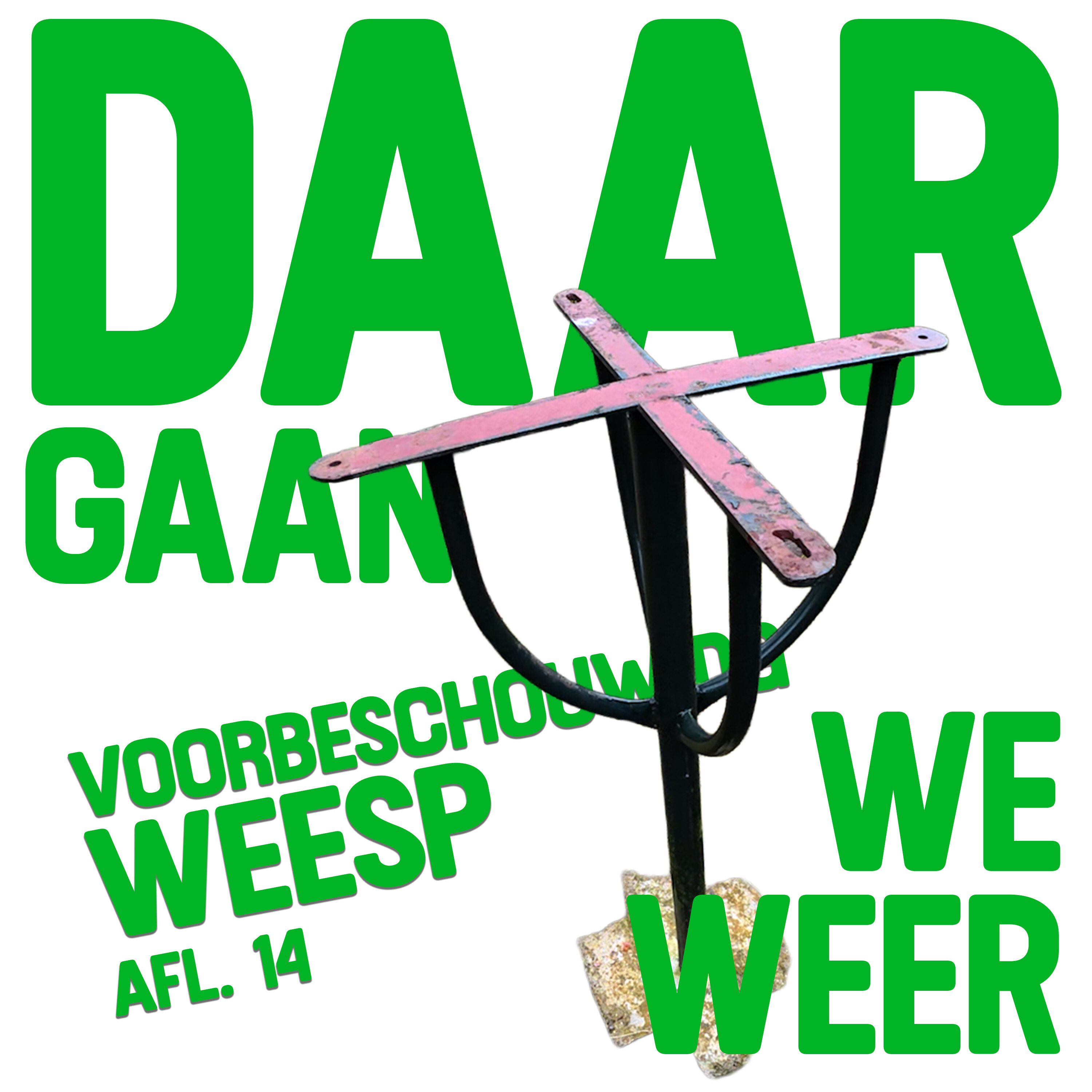 Daar Gaan We Weer 14 Voorbeschouwing - ‘Over Weesp in Velp’ episode artwork