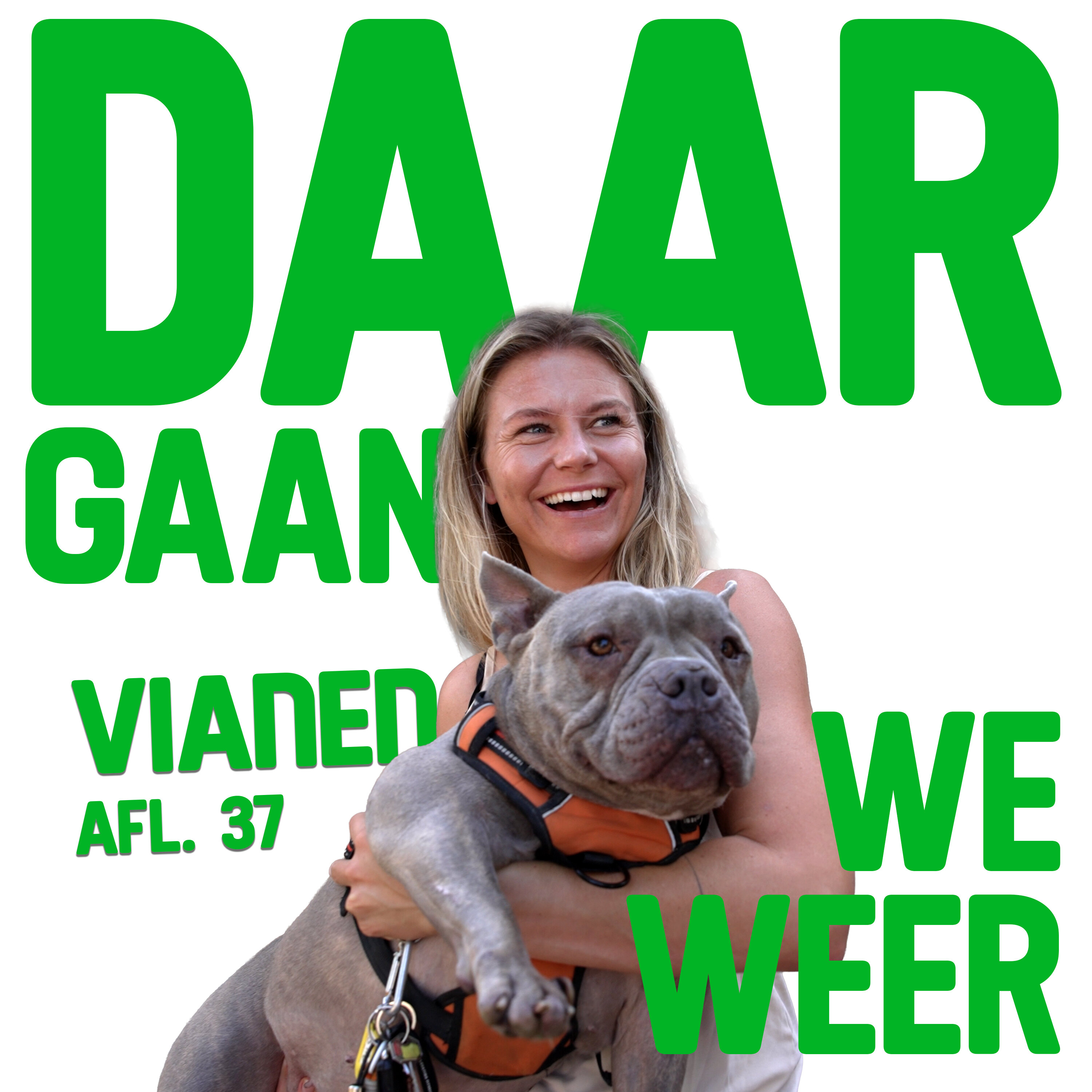 ‘Vianen’ - Daar Gaan We Weer Aflevering 37