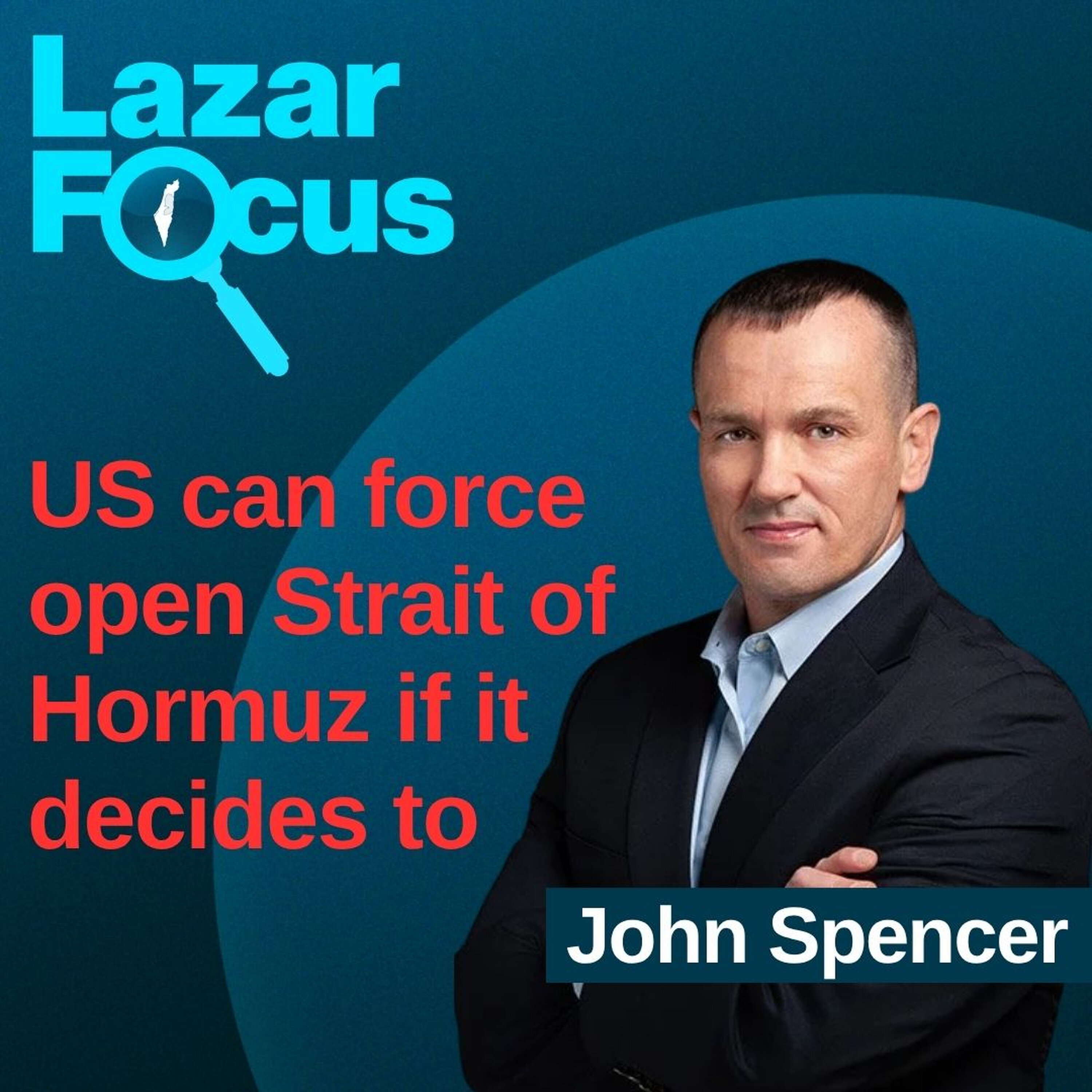 John Spencer: US can force open Strait of Hormuz if it decides to episode artwork