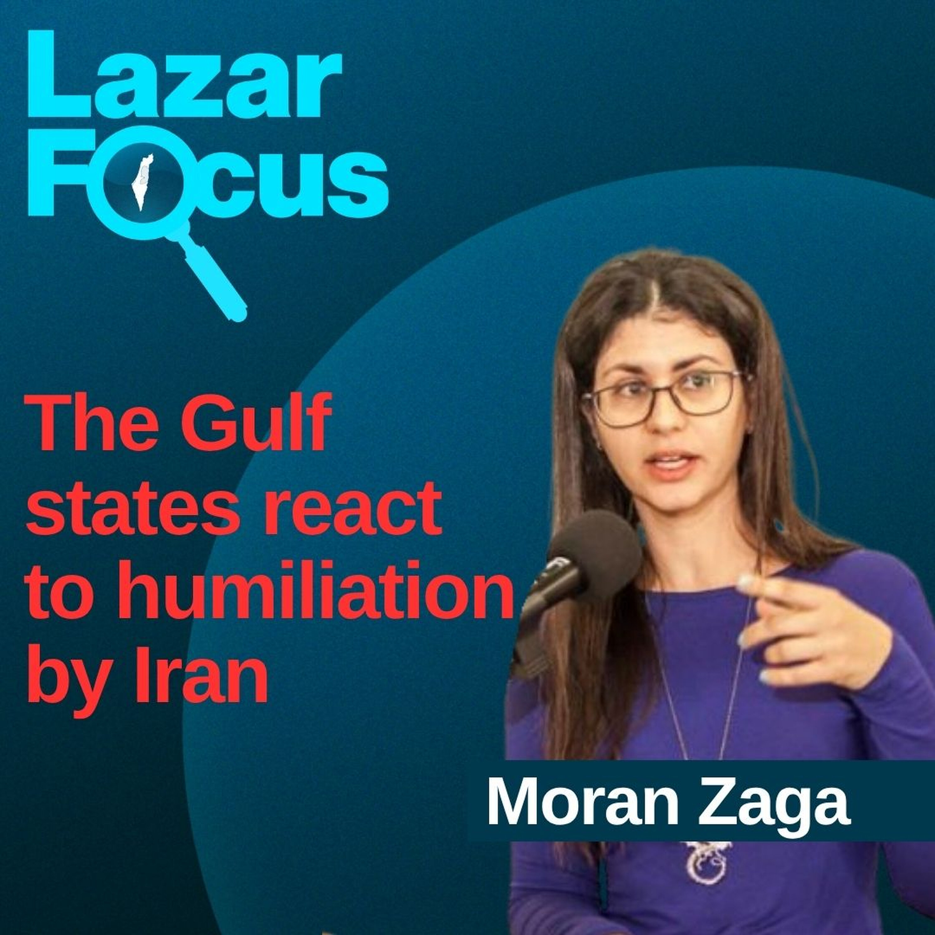 Moran Zaga: The Gulf states react to humiliation by Iran episode artwork