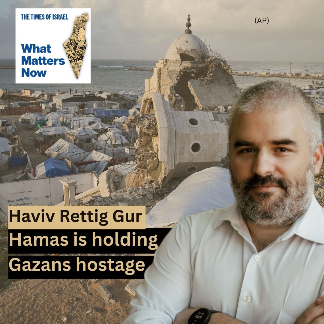 Haviv Rettig Gur: Hamas is holding Gazans hostage