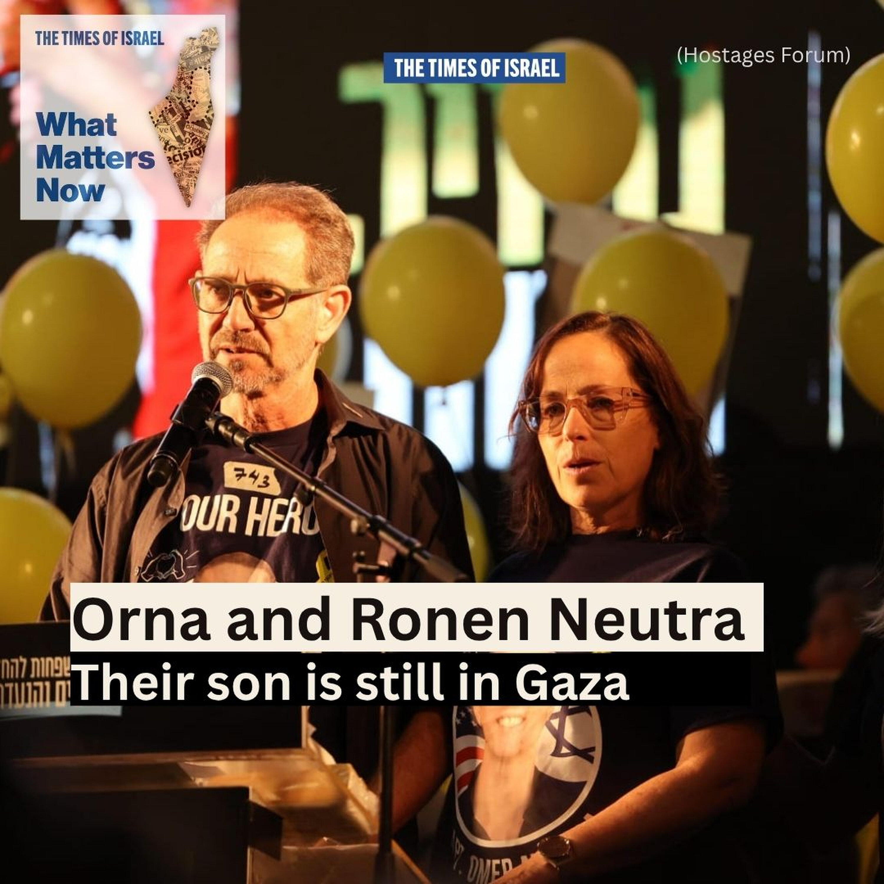What Matters Now to Orna and Ronen Neutra: Their son is still in Gaza