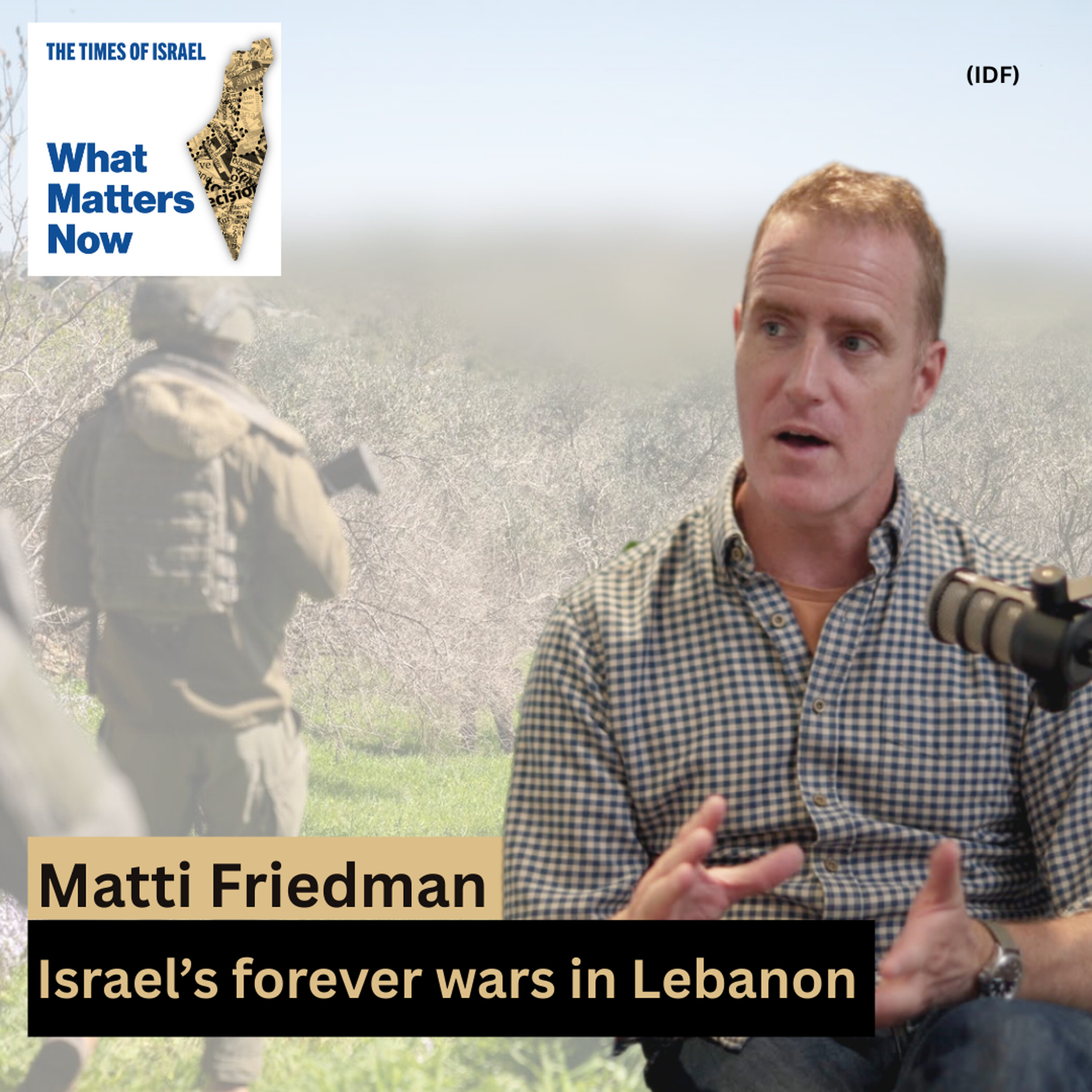 Matti Friedman: Israel's forever wars in Lebanon episode artwork