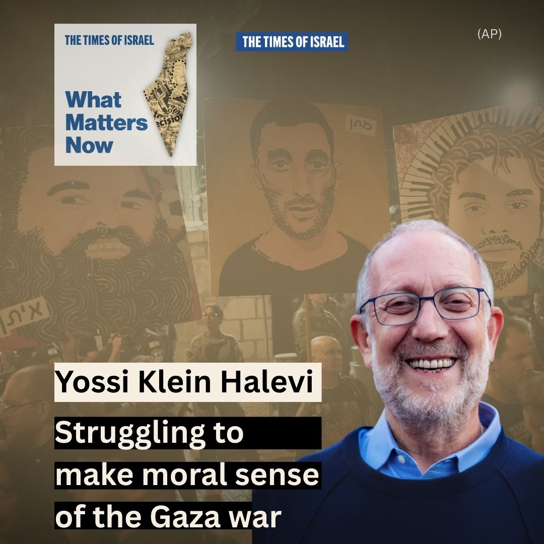 What Matters Now to Yossi Klein Halevi: Struggling to make moral sense of the Gaza war