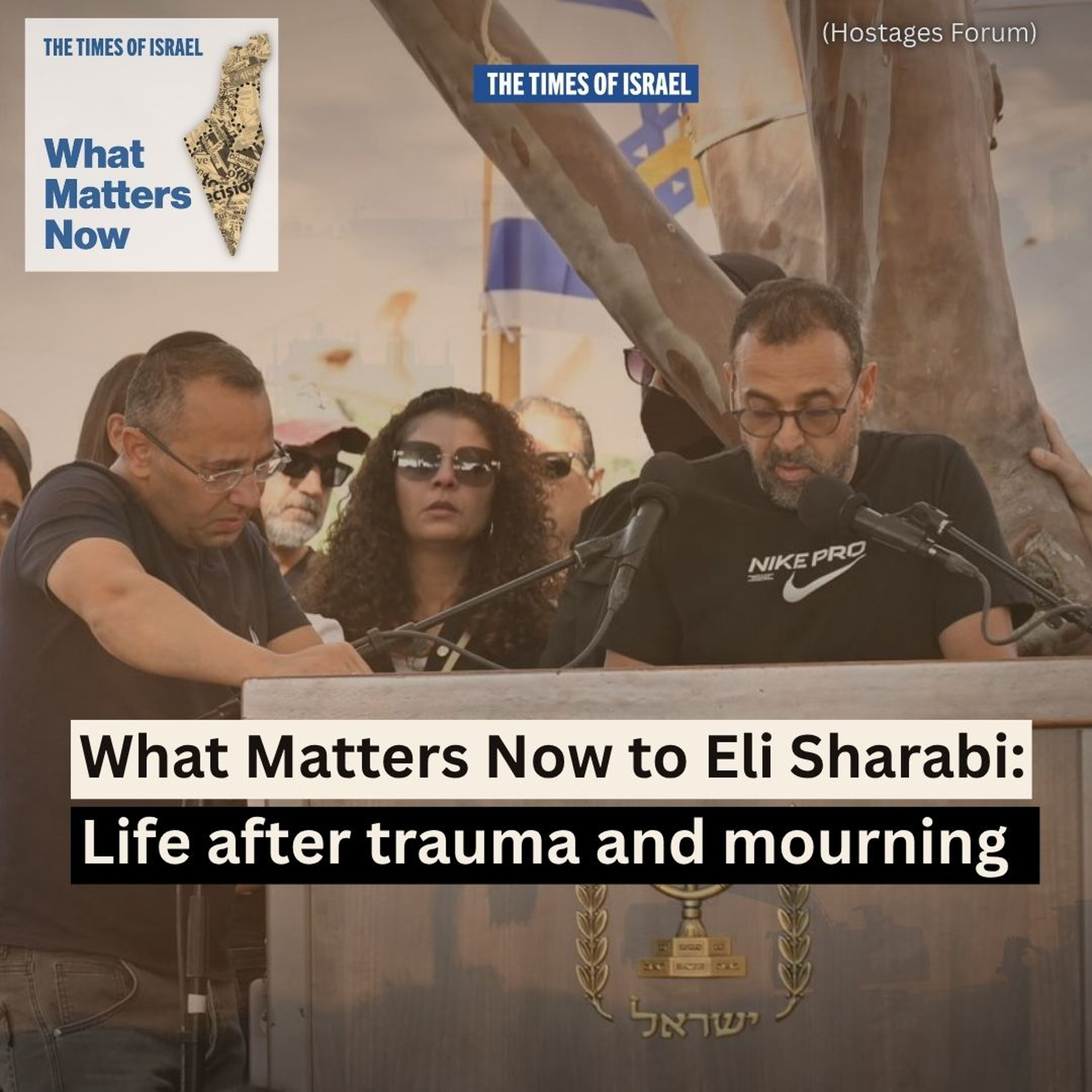 What Matters Now to Eli Sharabi: Life after trauma and mourning