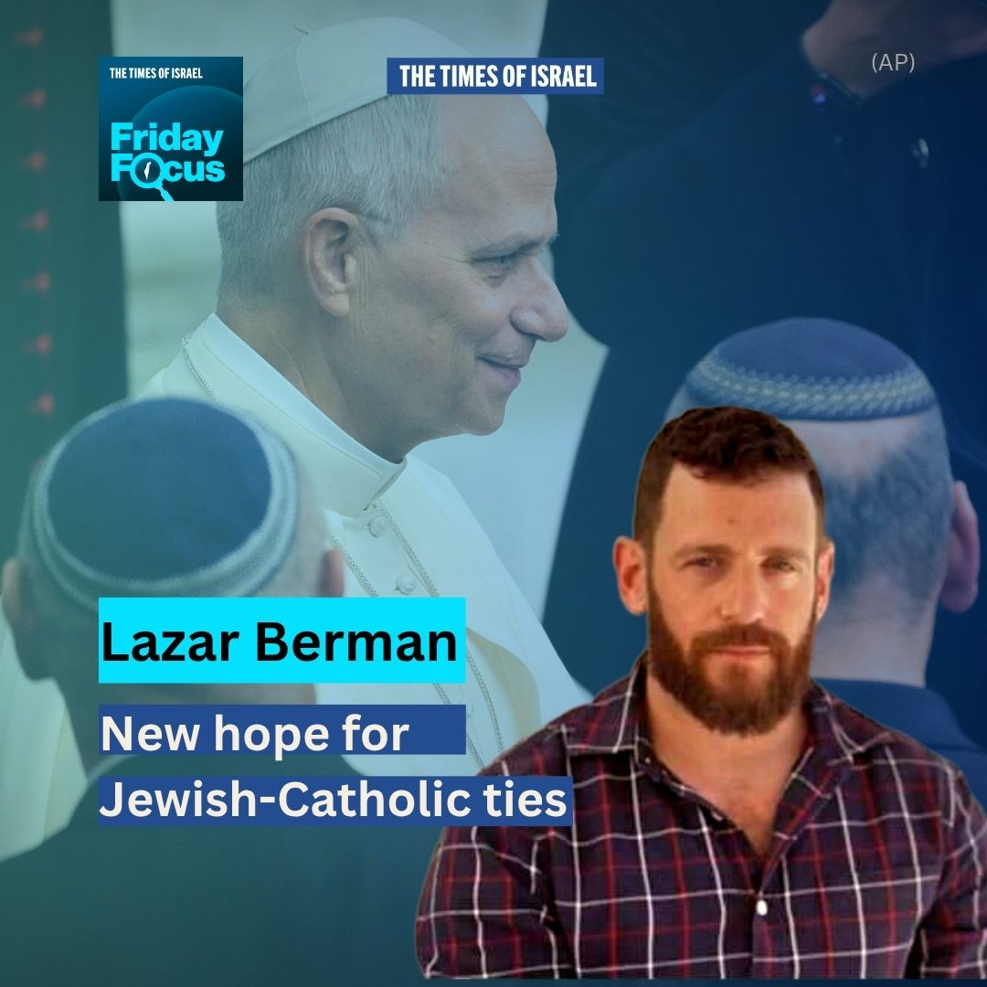 Day 756 - Lazar Berman: New hope for Catholic-Jewish ties