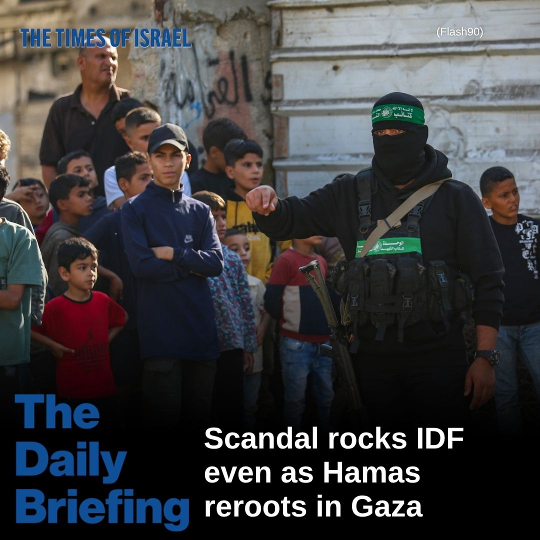 Day 758 - Scandal rocks IDF even as Hamas reroots in Gaza