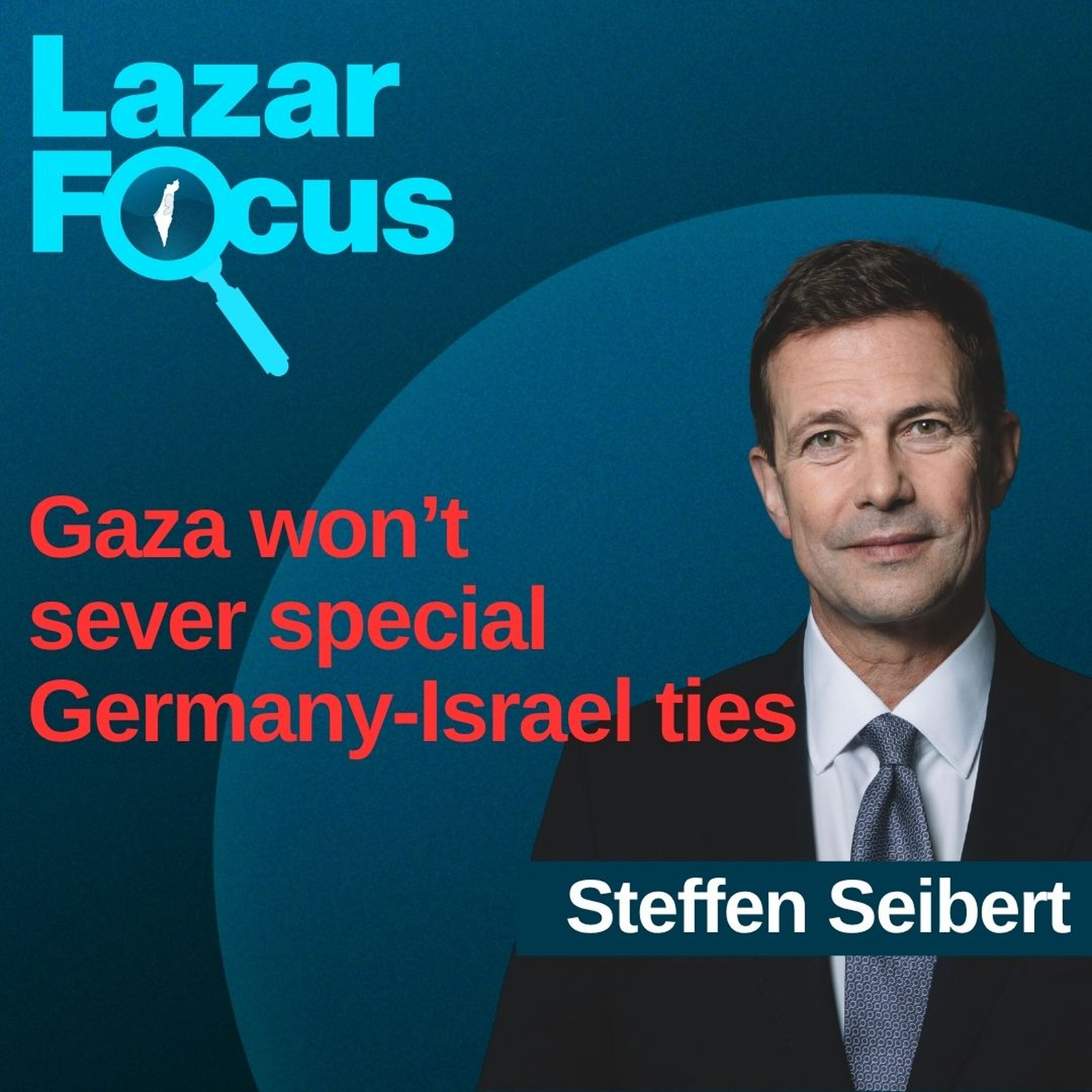 Steffen Seibert: Gaza won’t sever special Germany-Israel ties episode artwork