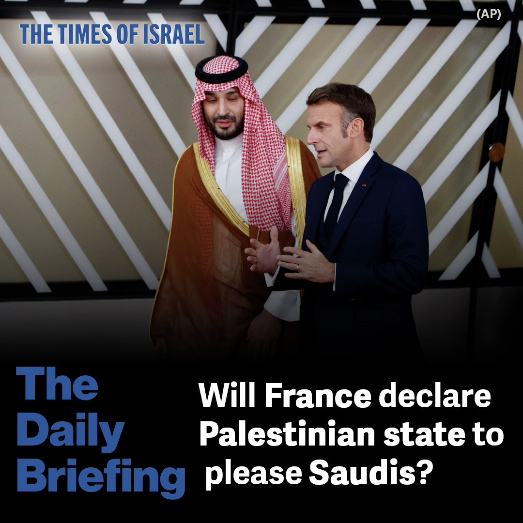 Day 615 - Will France declare Palestinian state to please Saudis?