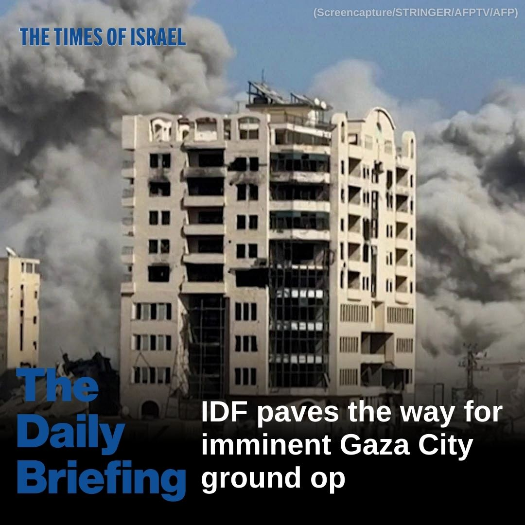 Day 709 - IDF paves the way for imminent Gaza City ground op