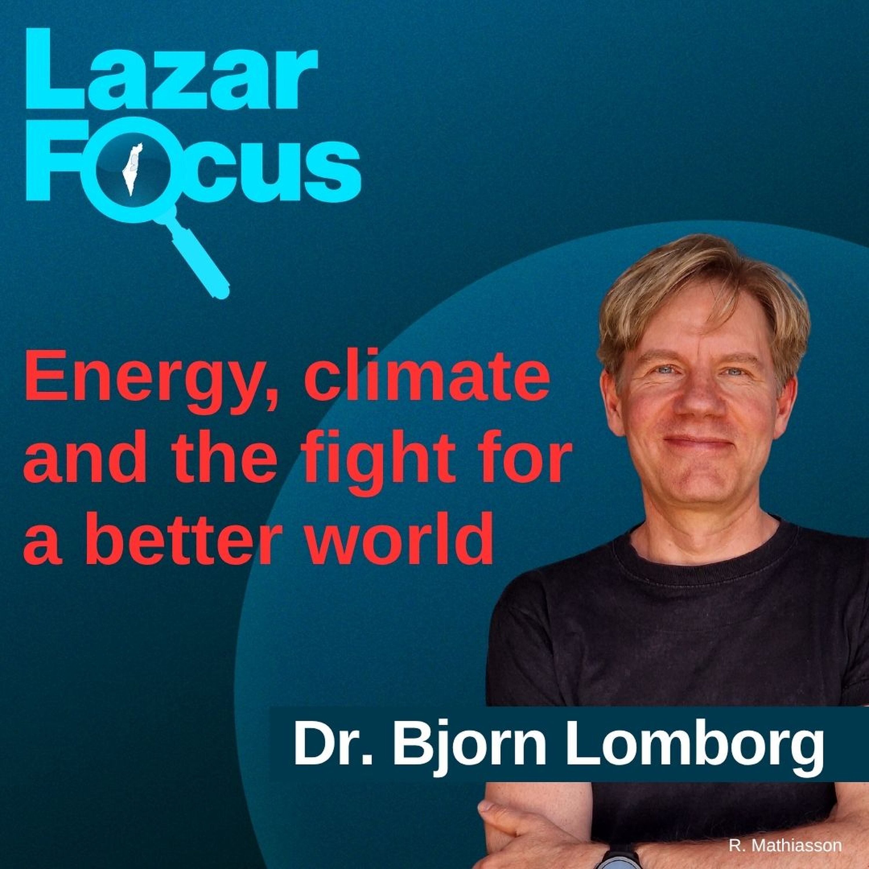 Lazar Focus with Bjorn Lomborg: Energy, climate, and the fight for a better world episode artwork