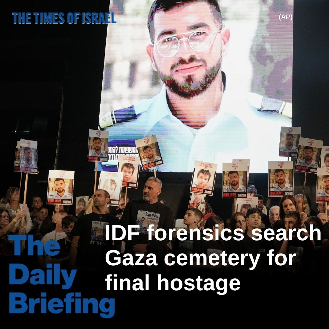 Day 843 - IDF forensics search Gaza cemetery for final hostage
