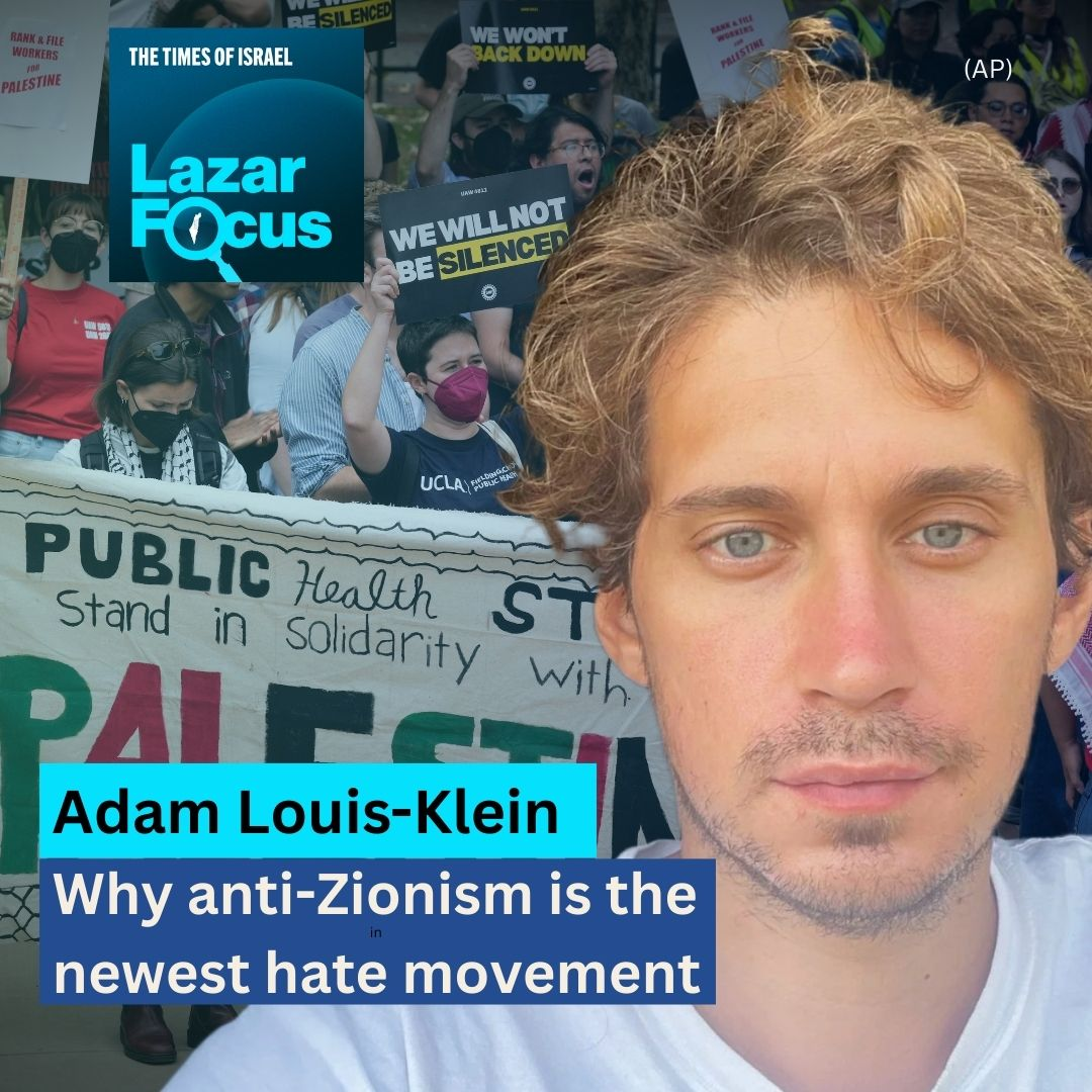 Adam Louis-Klein: Why anti-Zionism is the newest hate movement