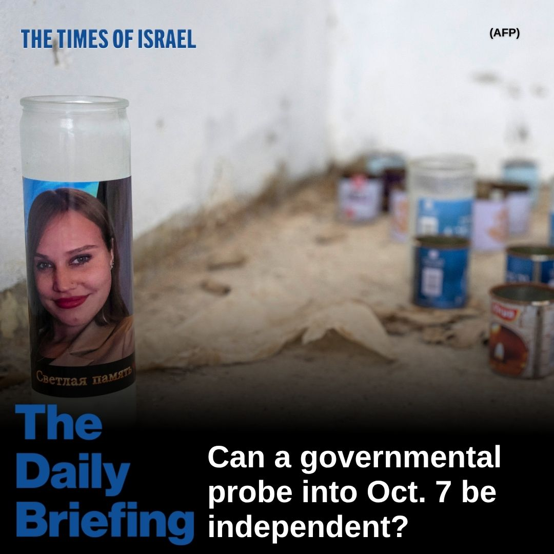 Day 774 - Can a governmental probe into Oct. 7 be independent?