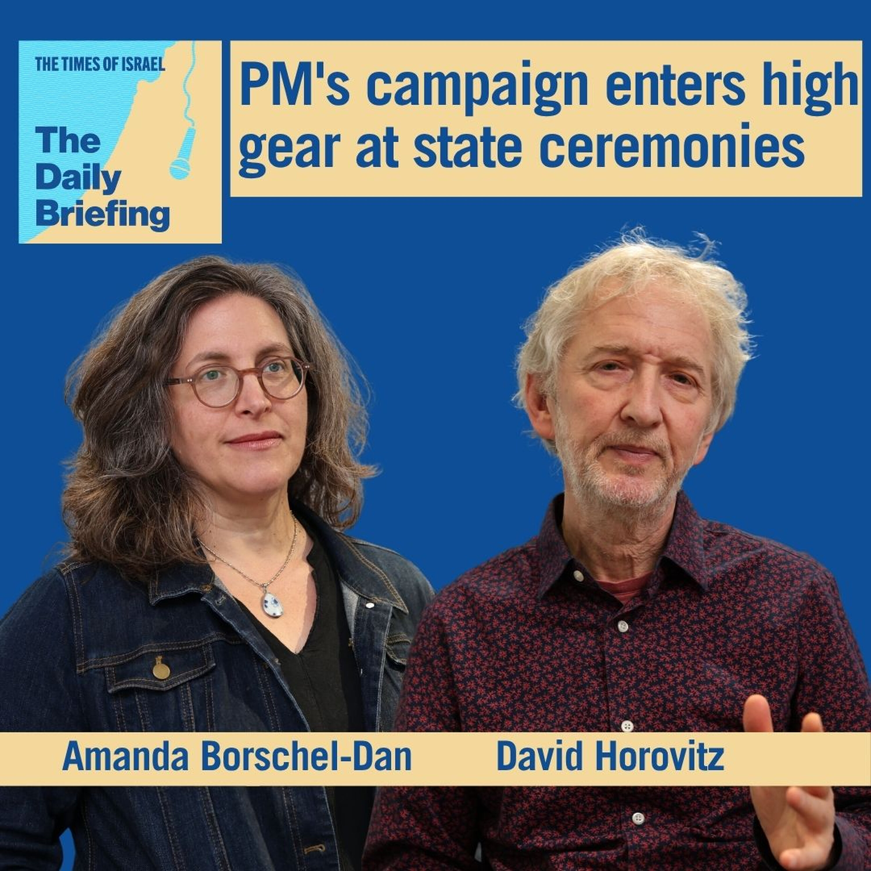 Netanyahu's campaign enters high gear at state ceremonies episode artwork
