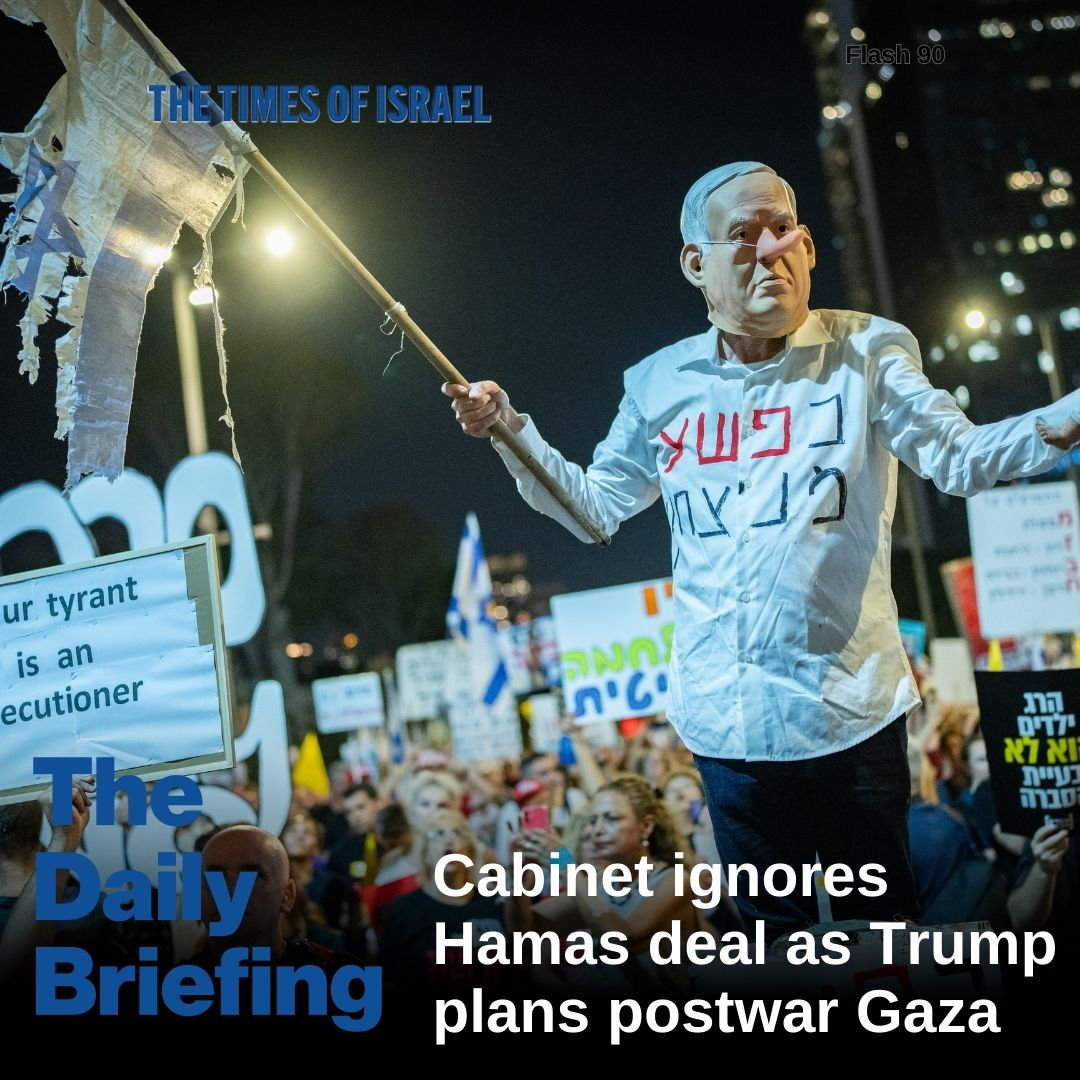 Day 691 - Cabinet ignores Hamas deal as Trump plans postwar Gaza