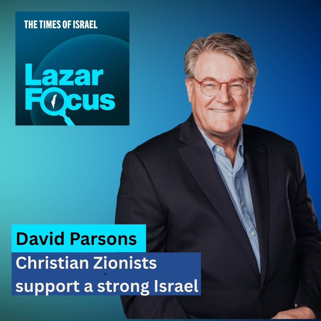 David Parsons: Why Christian Zionists support a strong Israel