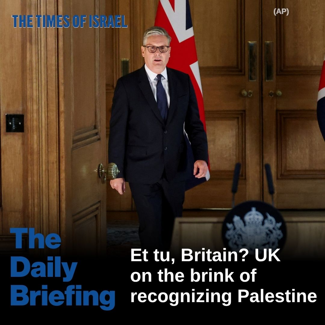 Day 663 - Et tu, Britain? UK on the brink of recognizing Palestine