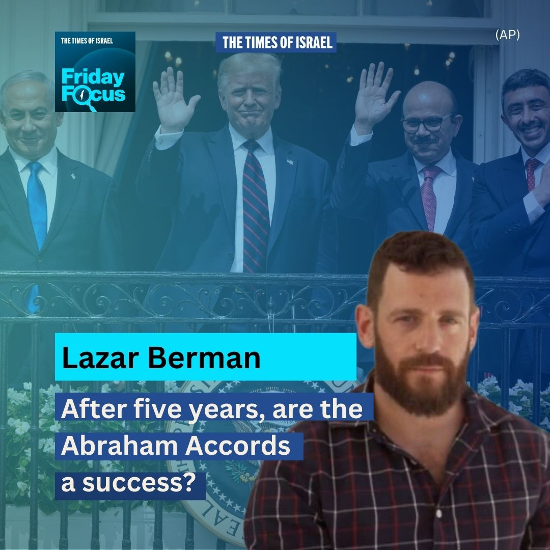 Day 707 - Lazar Berman: After five years, are the Abraham Accords a success?