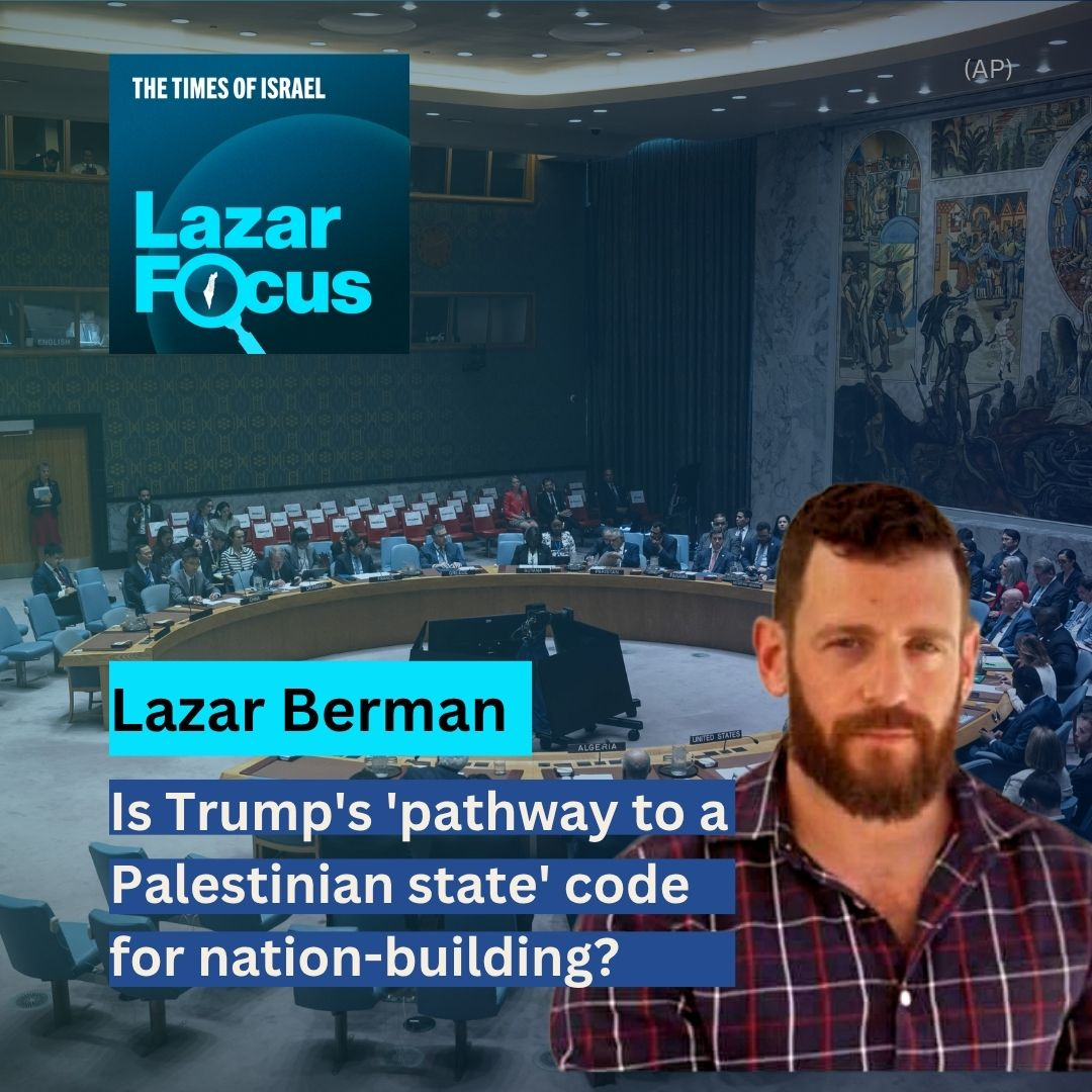 Day 777 - Lazar Berman: Is Trump's 'pathway to a Palestinian state' code for nation-building?