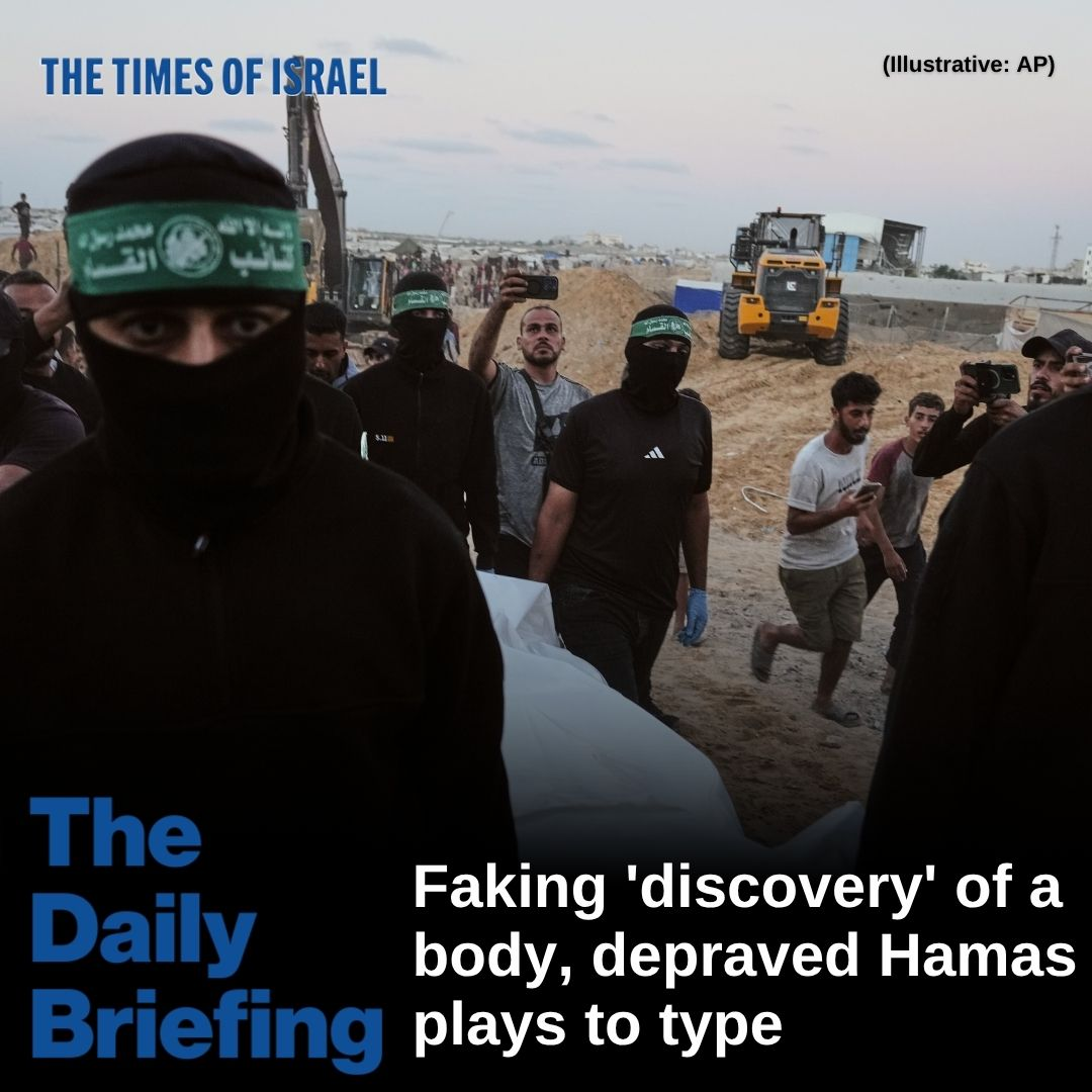 Day 754 - Faking 'discovery' of a body, depraved Hamas plays to type