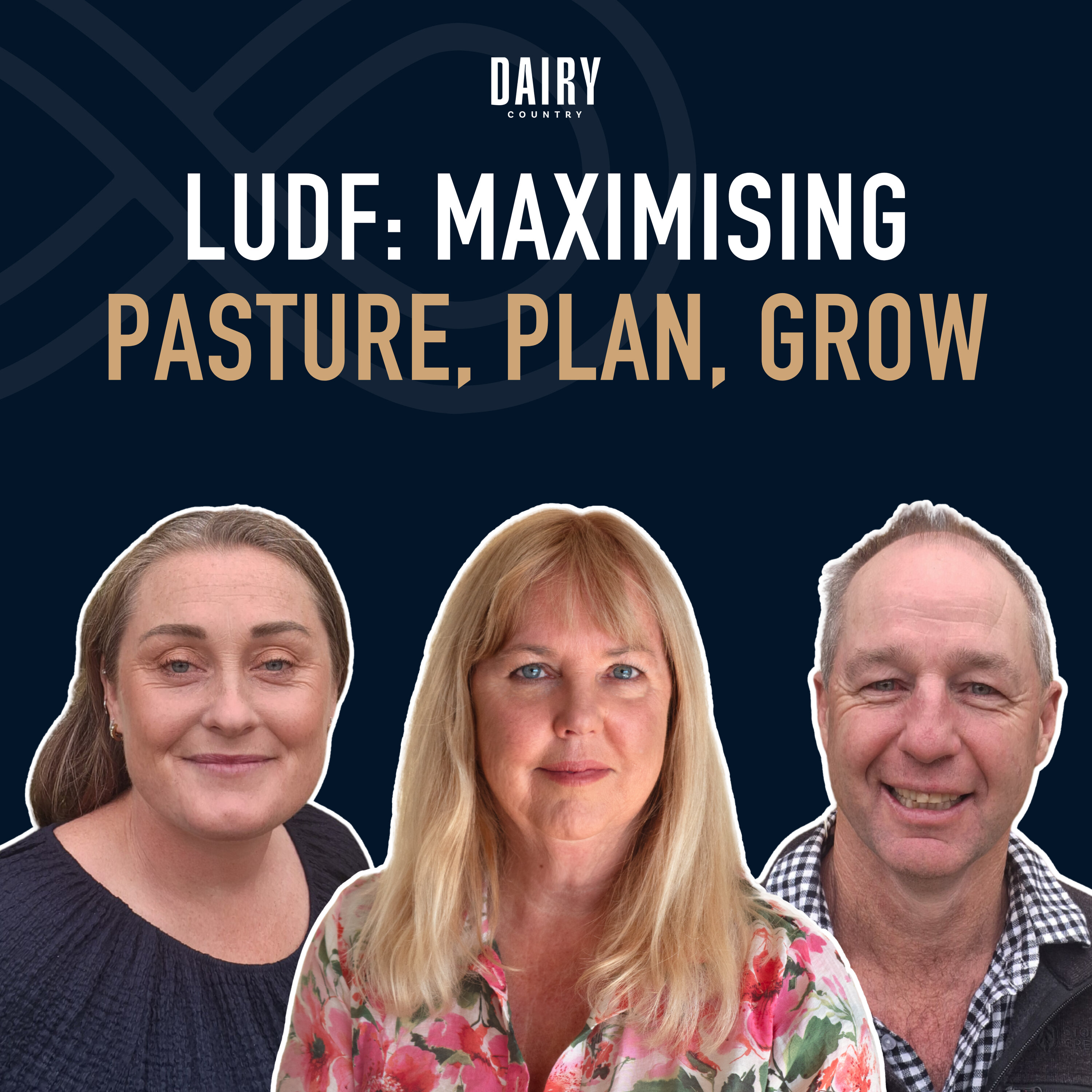 Episode 96 - LUDF: Maximising Pasture, Plan, Grow episode artwork