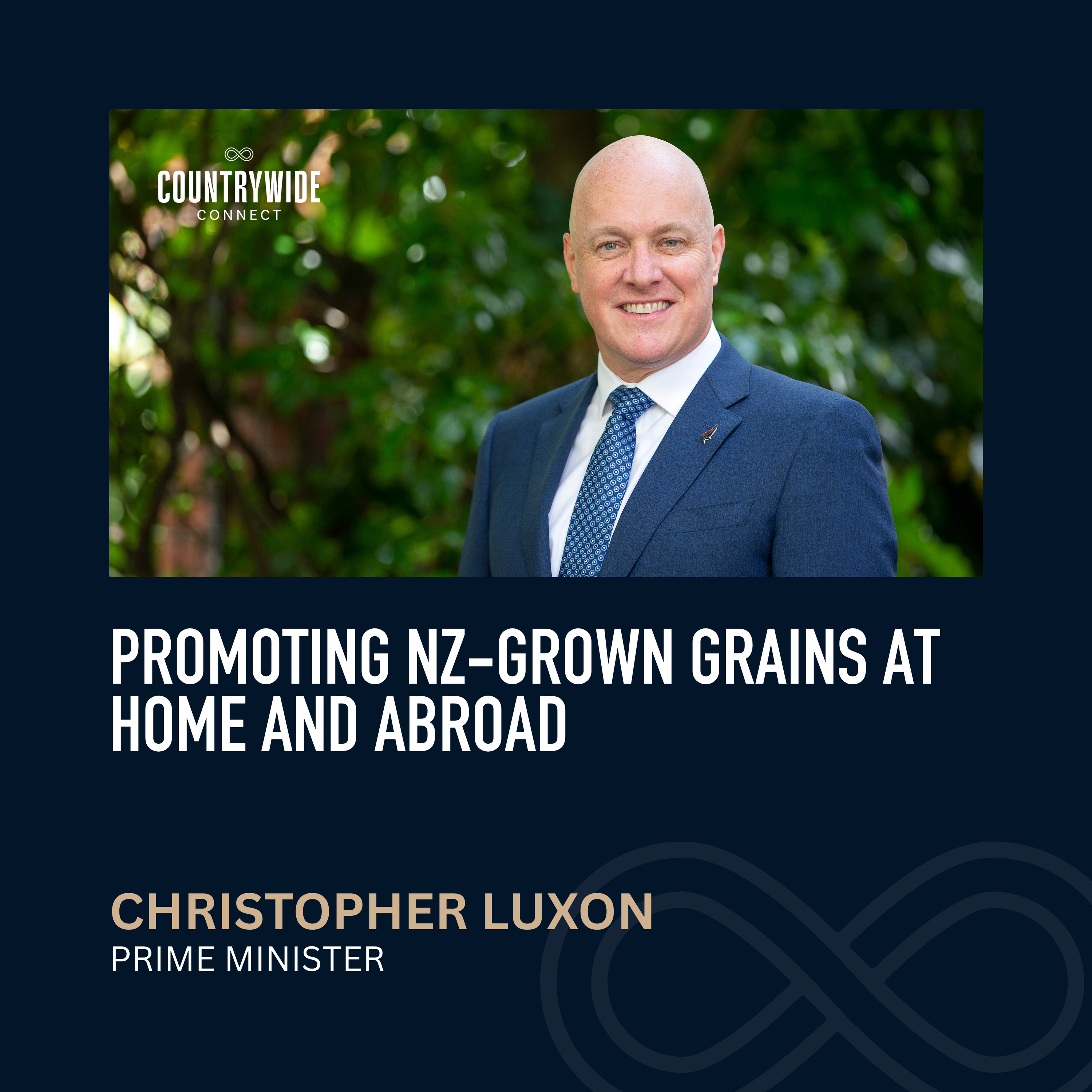 Christopher Luxon - Promoting NZ grown grains at home and abroad episode artwork