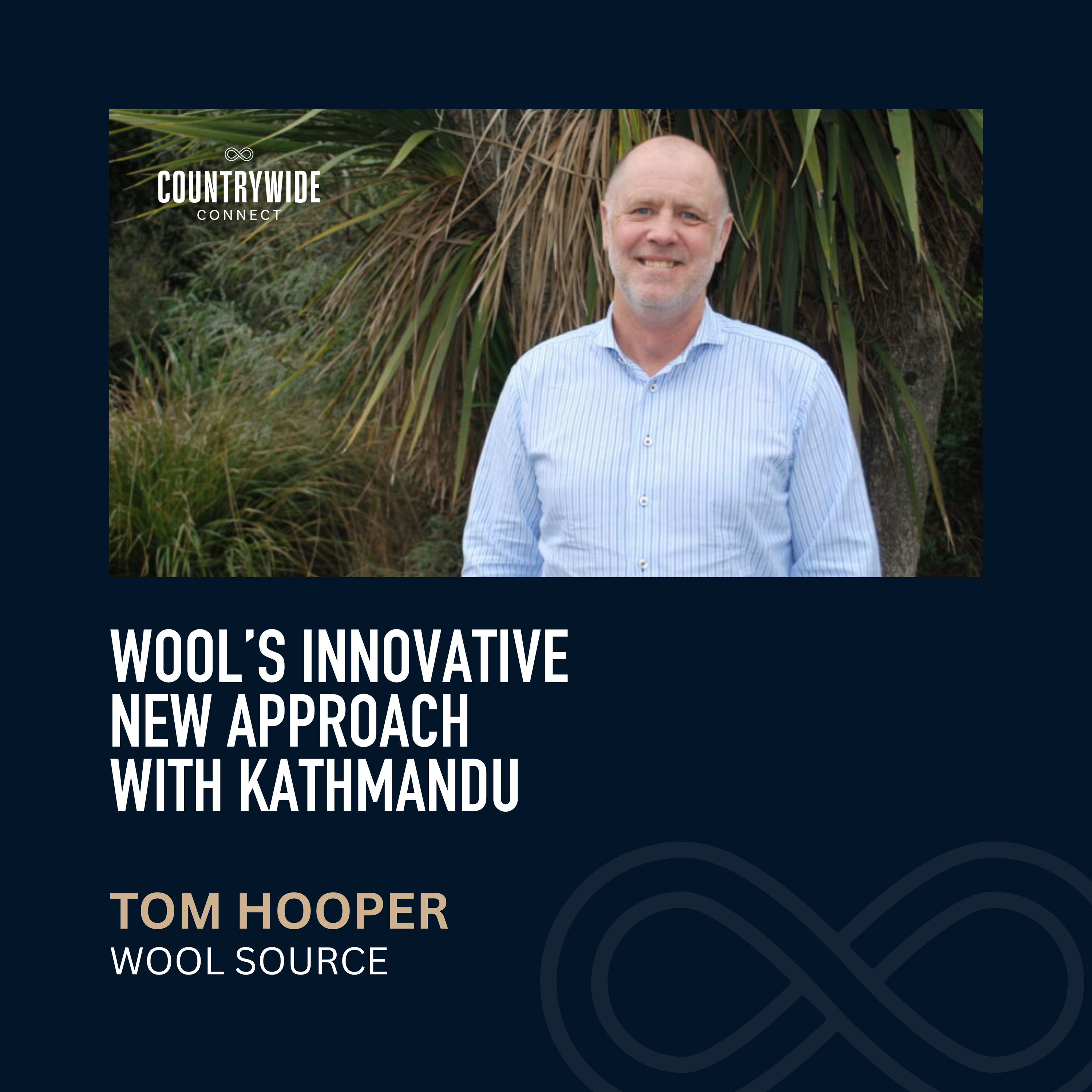 Wool's innovative new approach with Kathmandu // Tom Hooper, Wool Source episode artwork