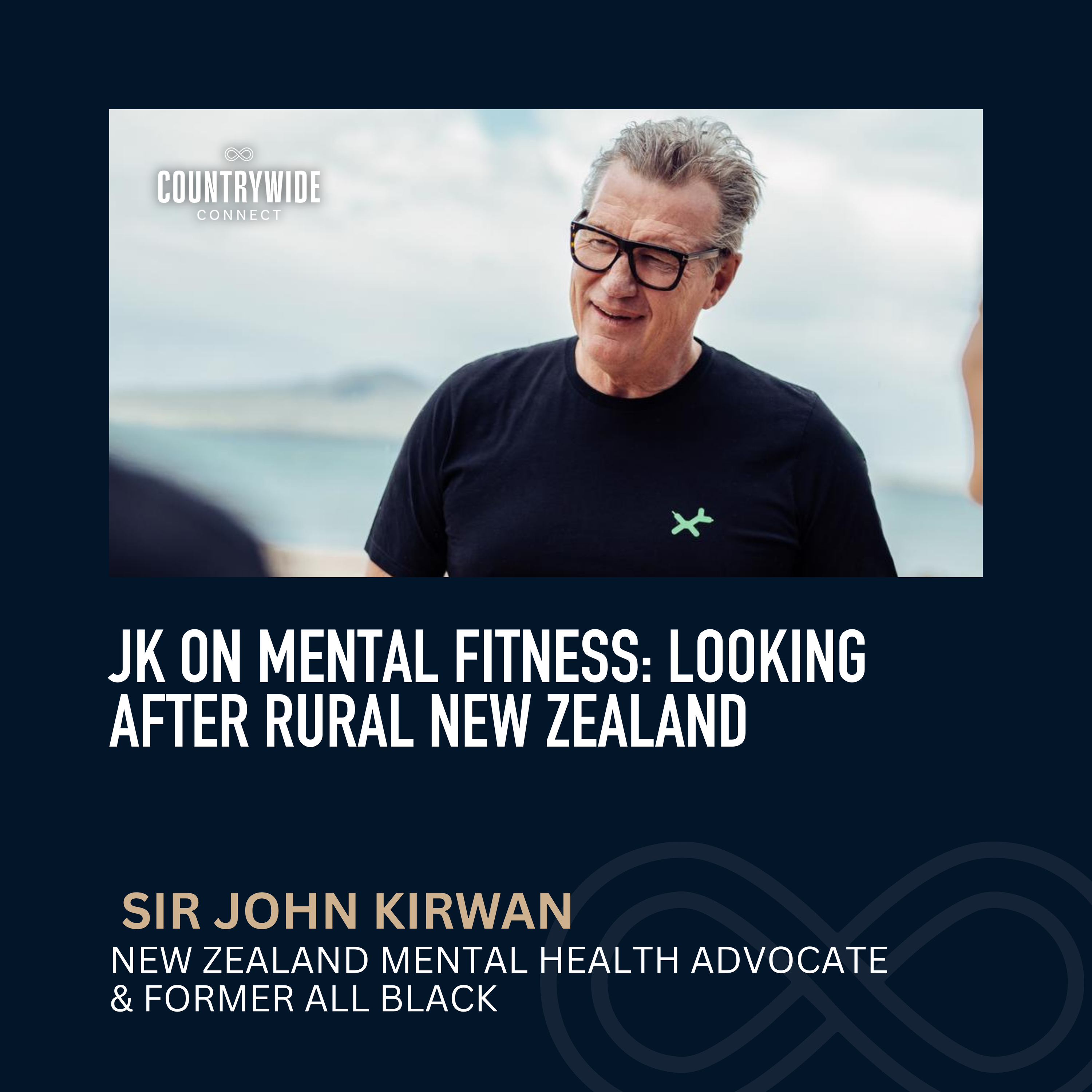 Sir John Kirwan - JK on mental fitness: Looking after rural New Zealand episode artwork