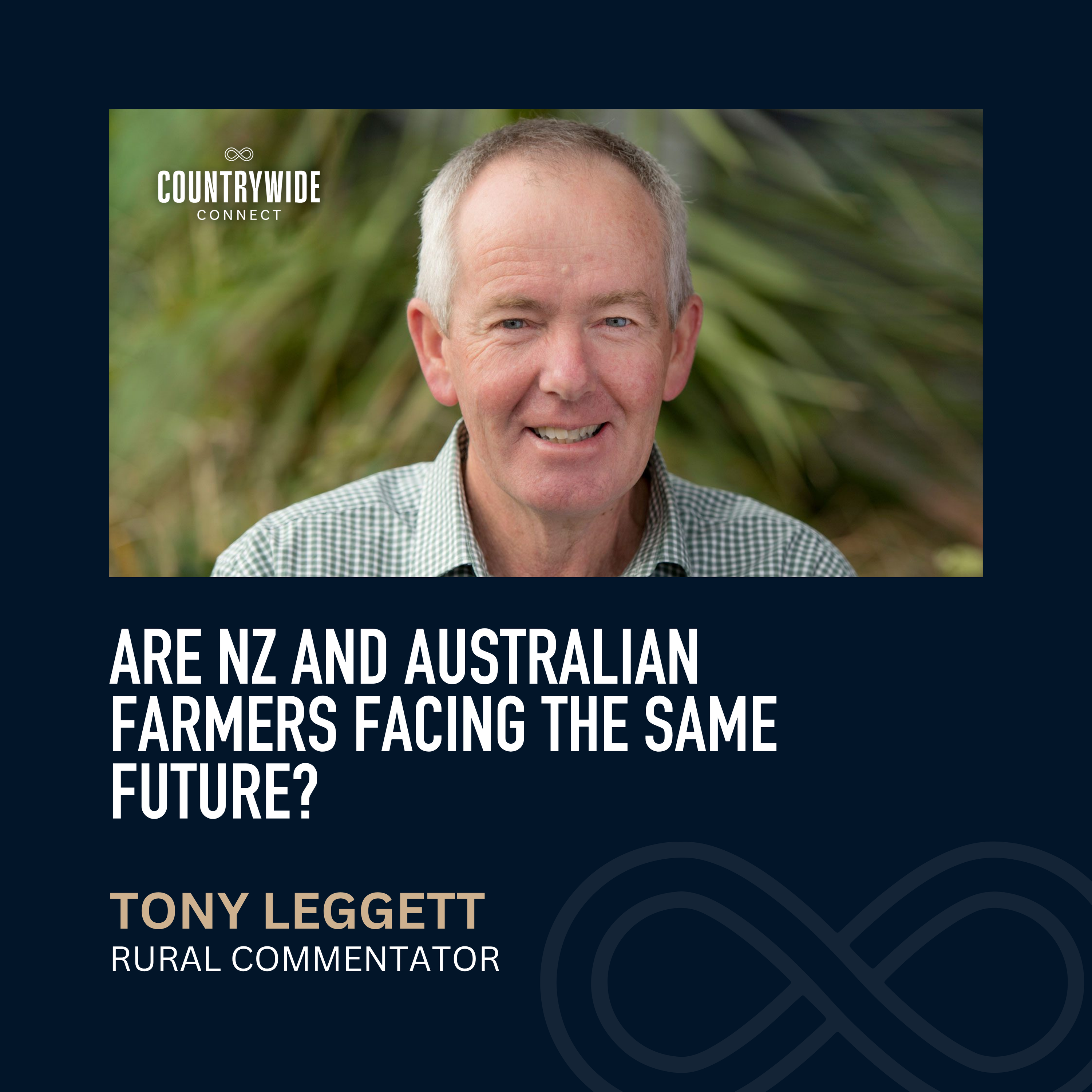 Tony Leggett - Are NZ and Australian farmers facing the same future? episode artwork
