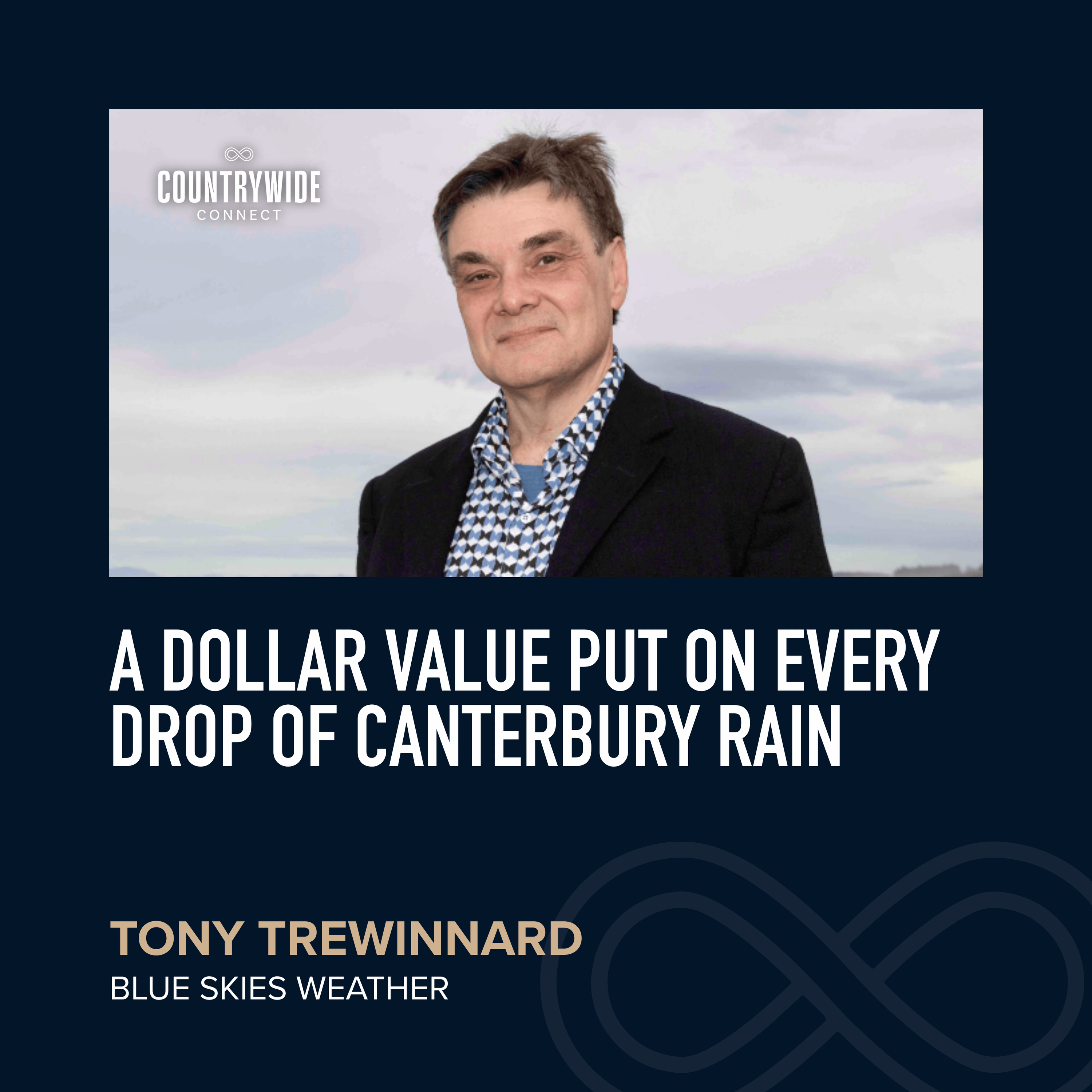 Tony Trewinnard - A dollar value put on every drop of Canterbury rain episode artwork