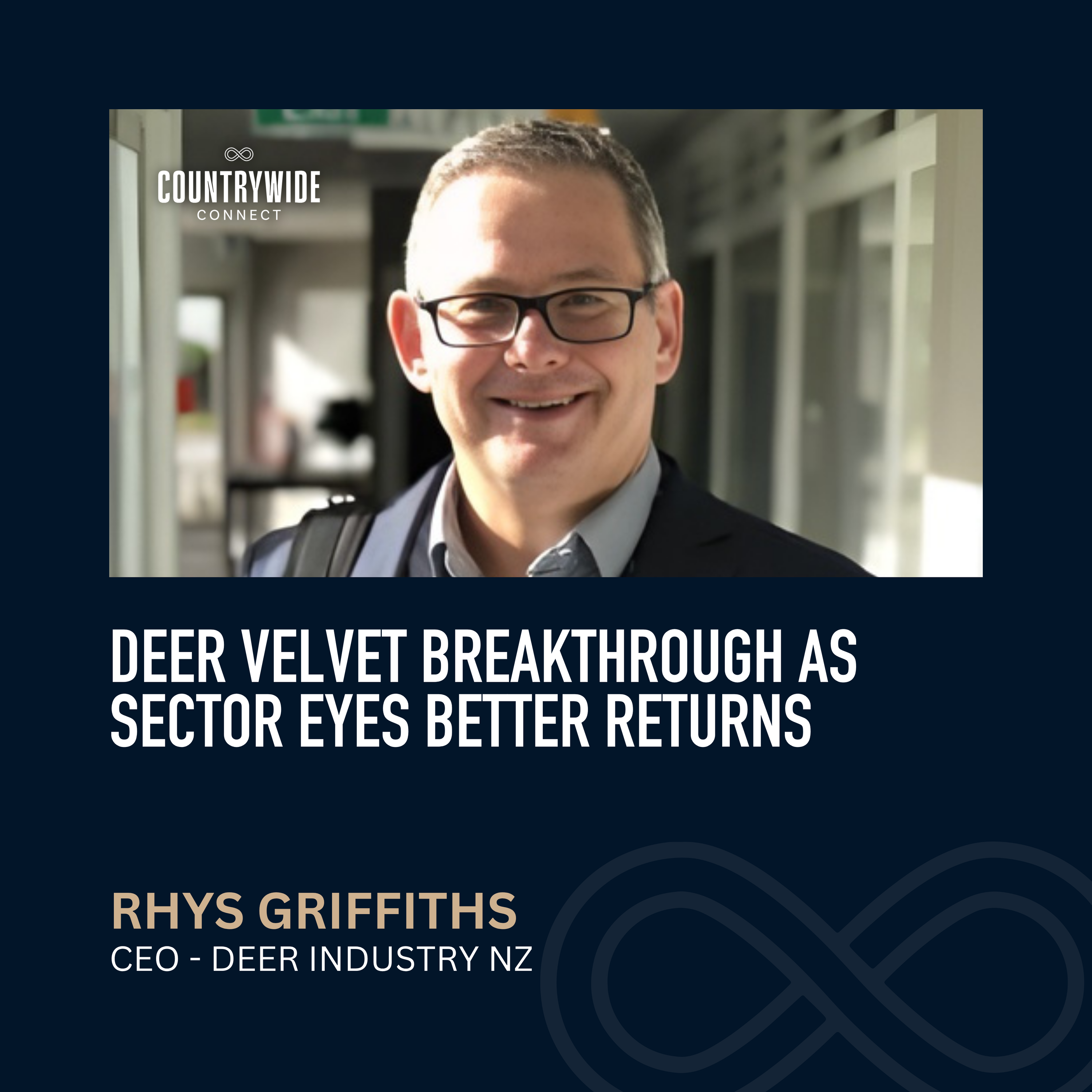 Deer velvet breakthrough as sector eyes better returns // Rhys Griffiths, CEO, Deer Industry NZ episode artwork