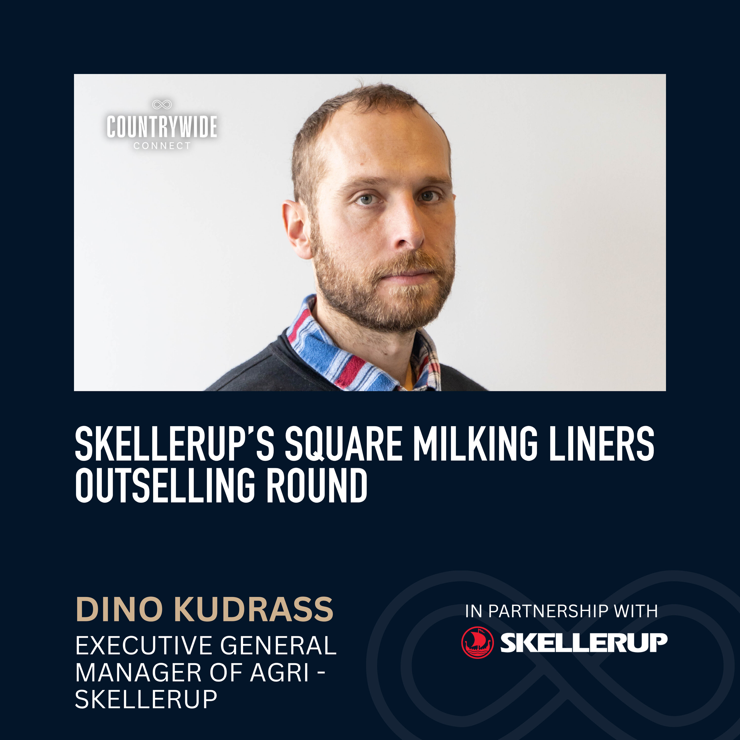 Dino Kudrass - Skellerup’s square milking liners outselling round episode artwork