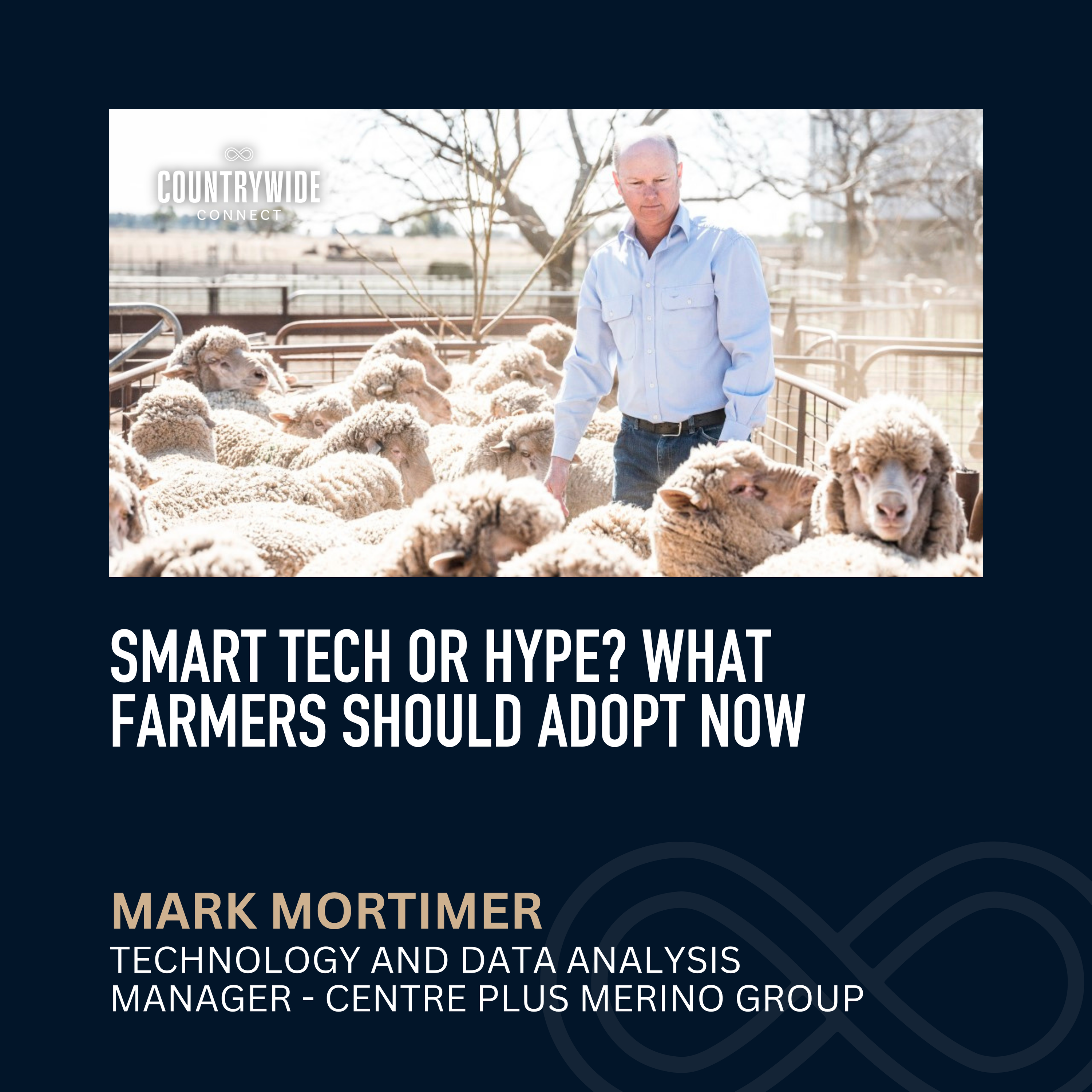 Smart tech or hype? What farmers should adopt now // Mark Mortimer - Technology and Data Analysis Manager, Centre Plus Merino Group episode artwork