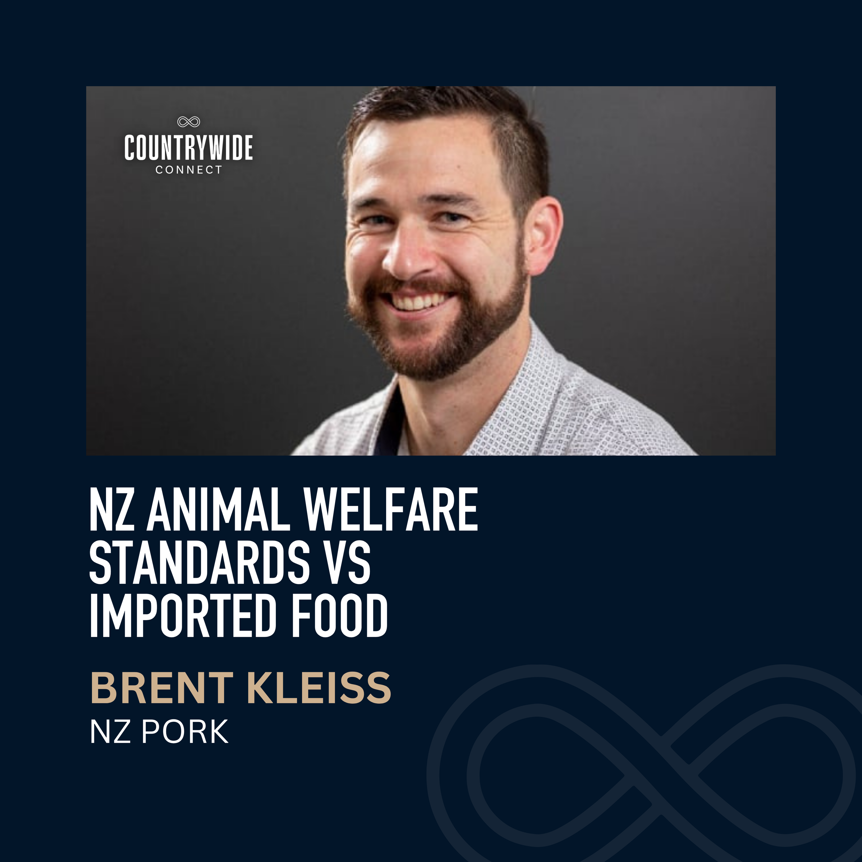 NZ animal welfare standards vs  imported food’s standards // Brent Kleiss, NZ Pork episode artwork