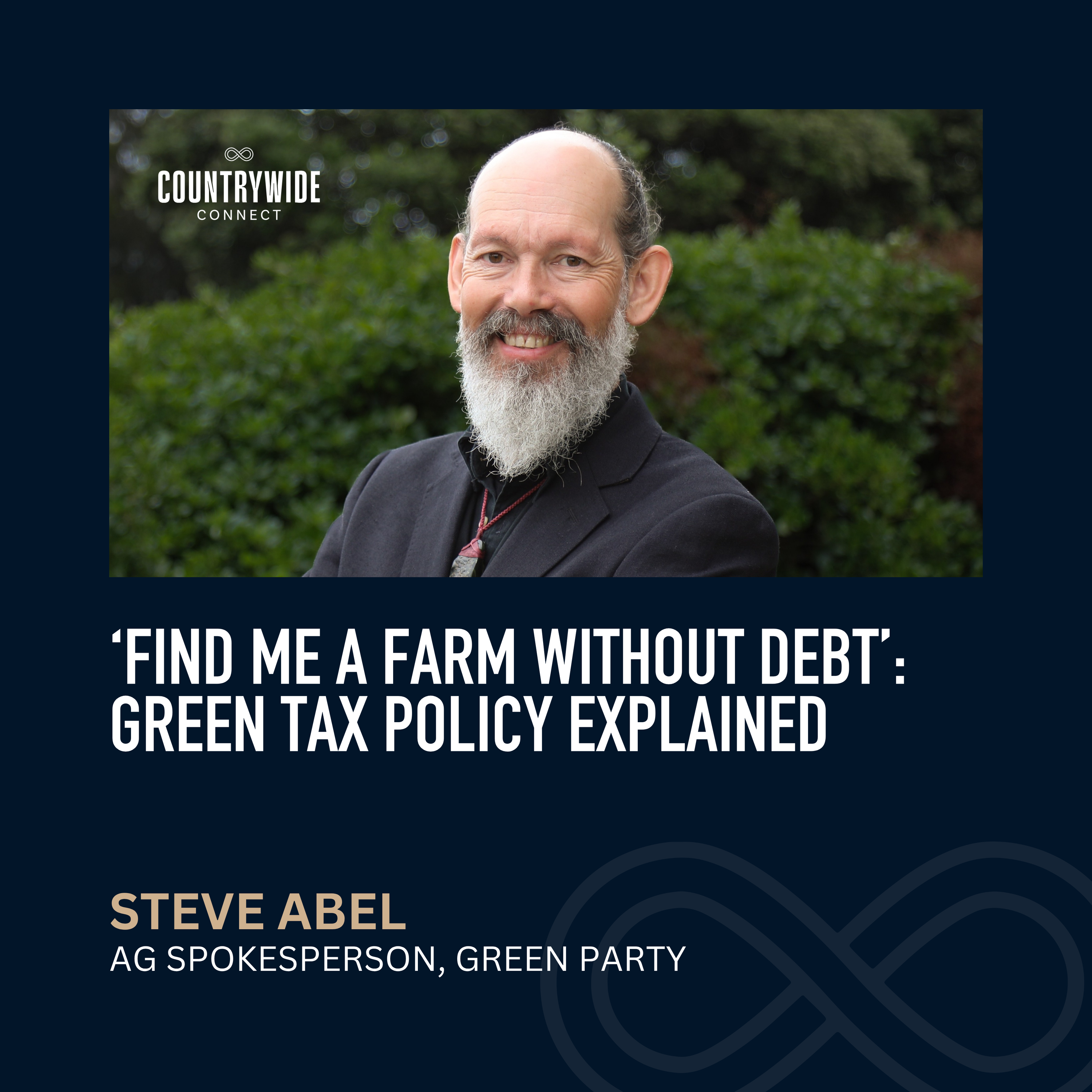 Steve Abel - ‘Find me a farm without debt’: Green tax policy explained