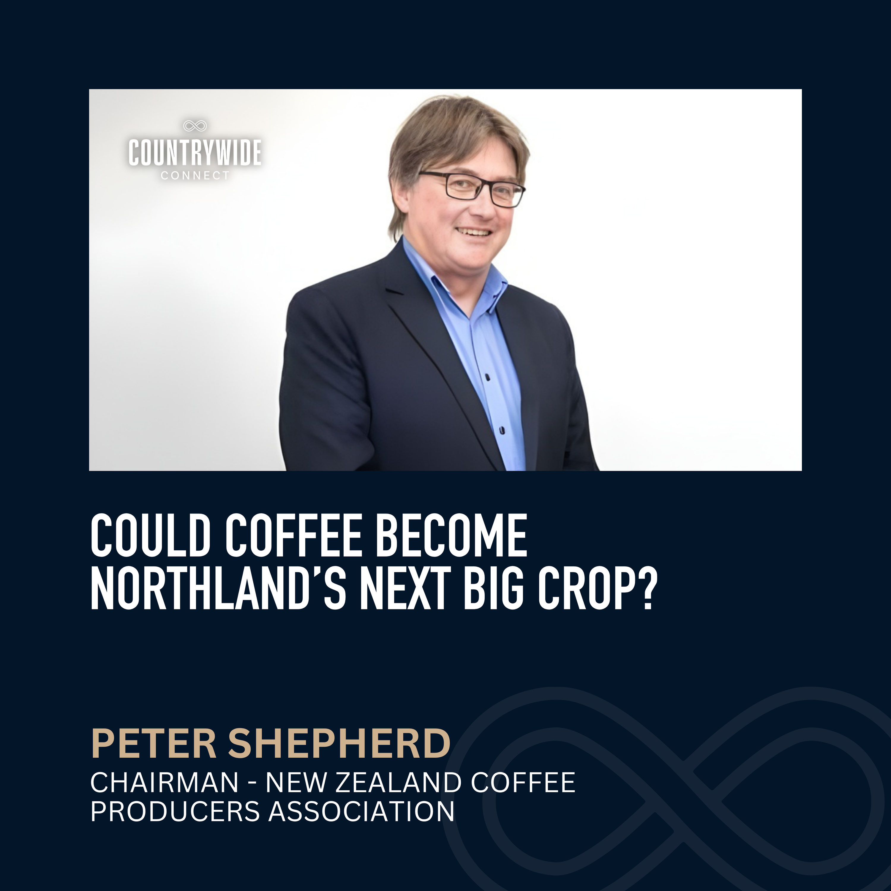 Could coffee become Northland’s next big crop? // Peter Shepherd, Chairman, New Zealand Coffee Producers Association episode artwork