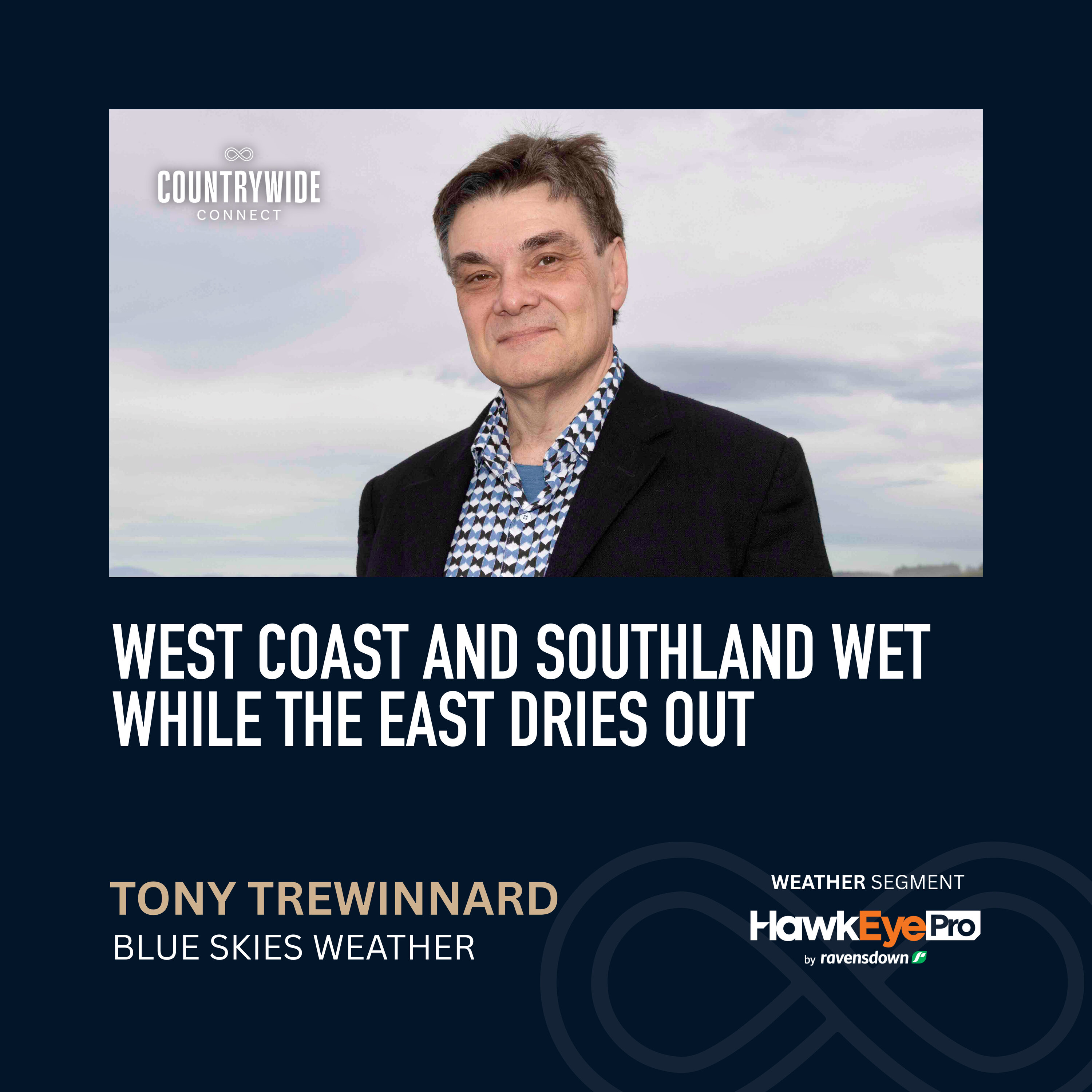 Tony Trewinnard - West Coast and Southland wet while the east dries out episode artwork