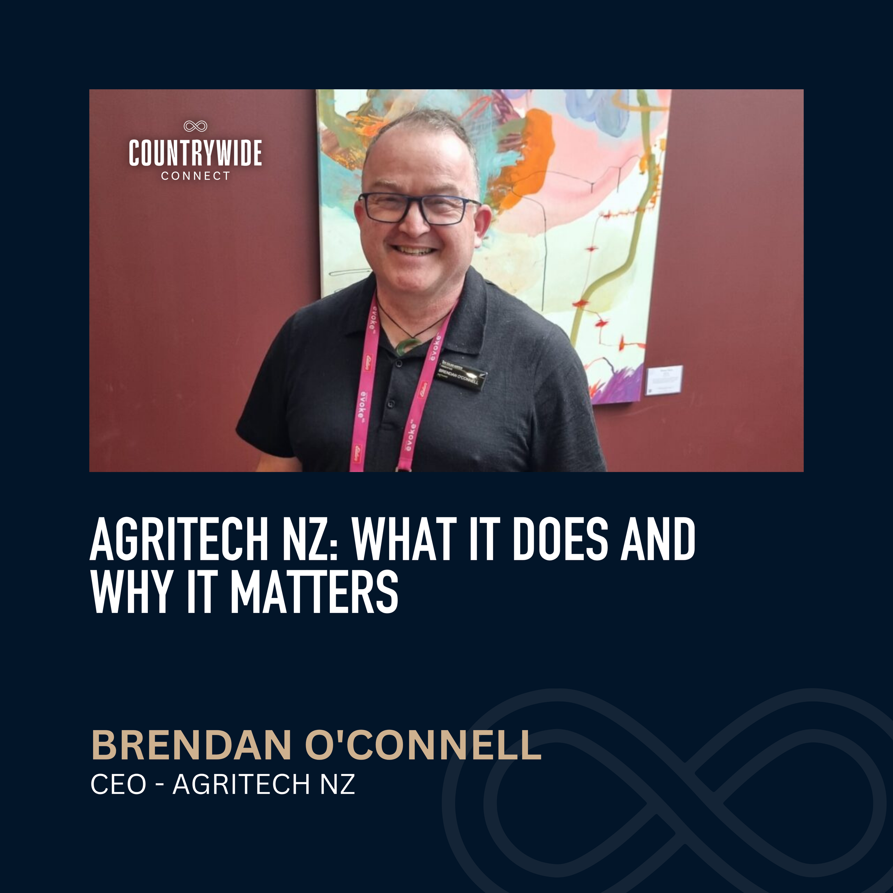 Agritech NZ: What it does and why it matters // Brendan O'Connell, CEO, Agritech NZ episode artwork
