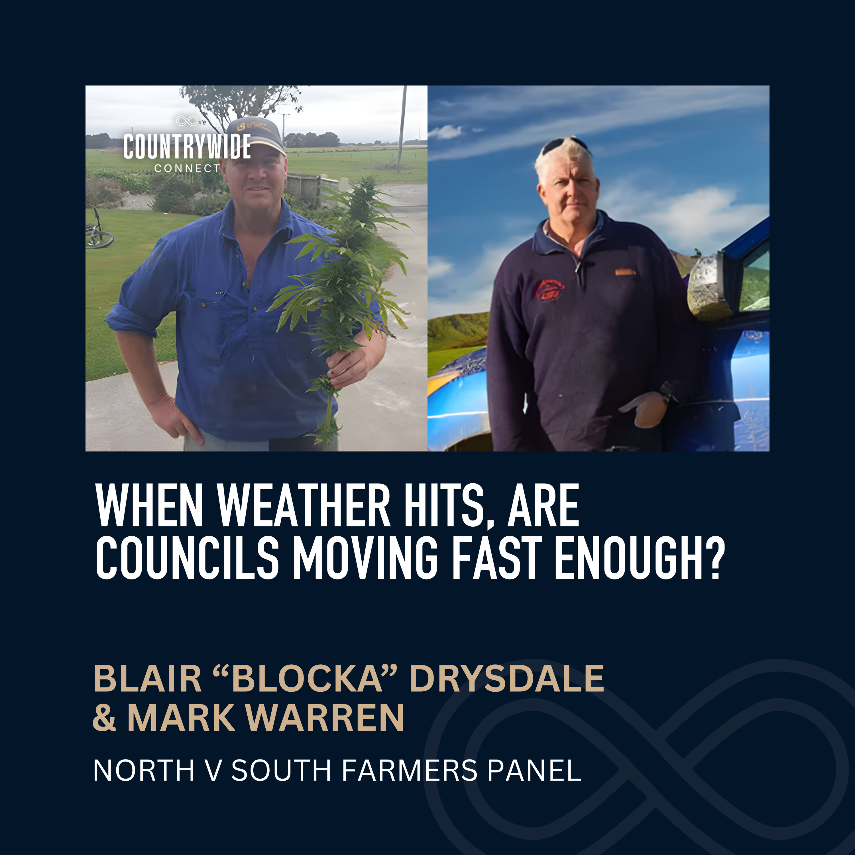 When weather hits, are councils moving fast enough? // Blair "Blocka" Drysdale & Mark Warren, North V South Farmers Panel episode artwork